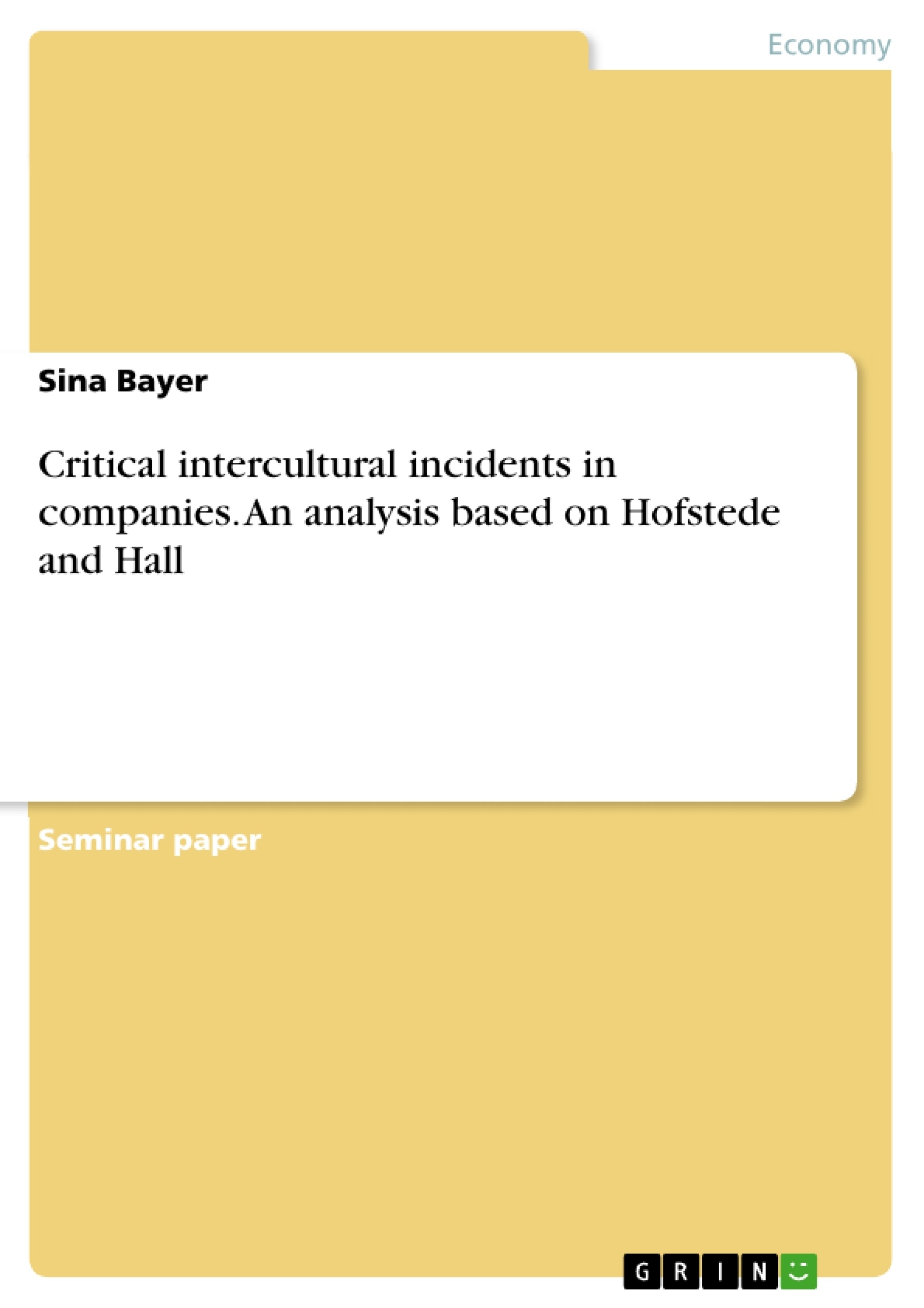 Title: Critical intercultural incidents in companies. An analysis based on Hofstede and Hall