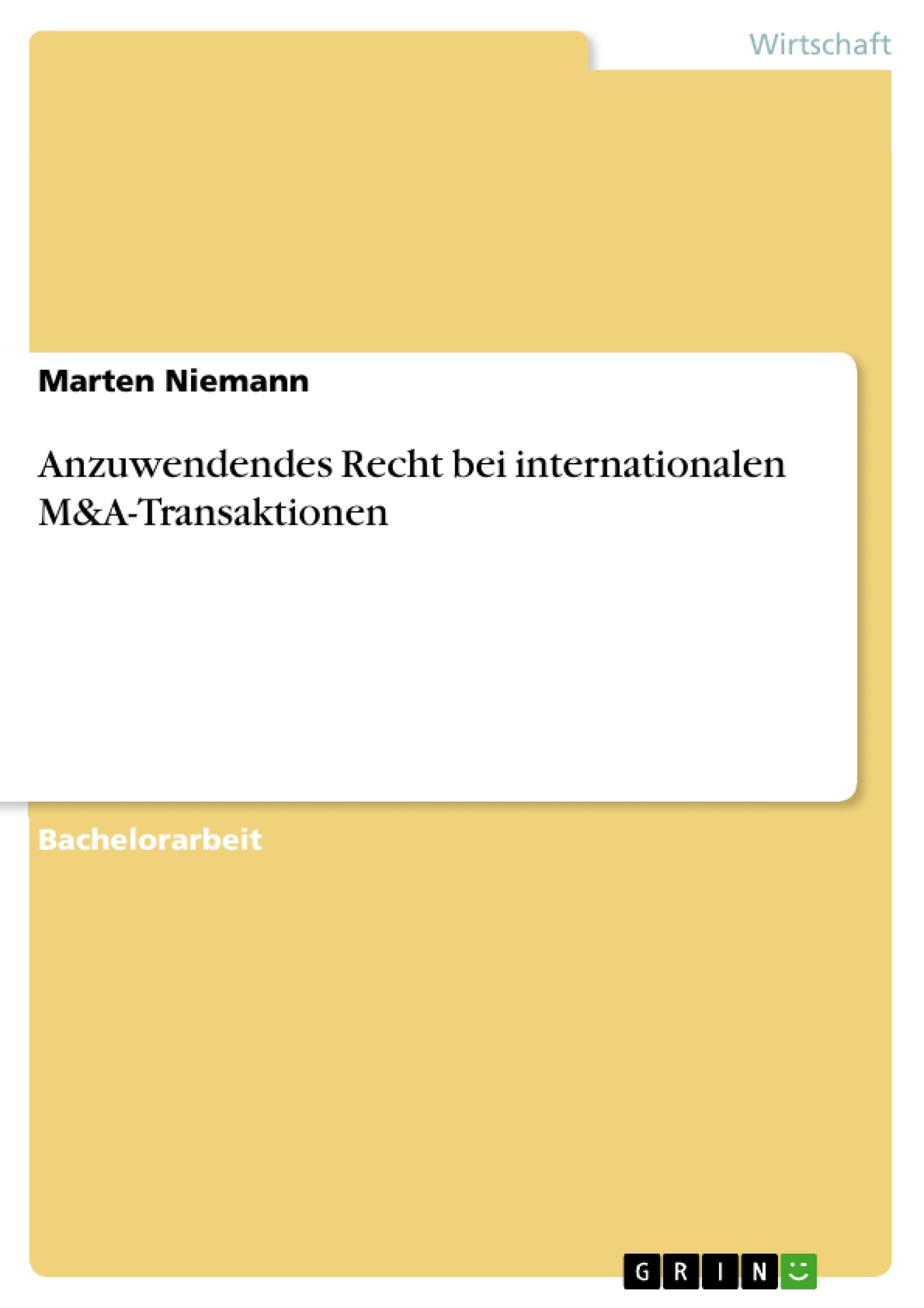 Titel: Anzuwendendes Recht bei internationalen M&A-Transaktionen