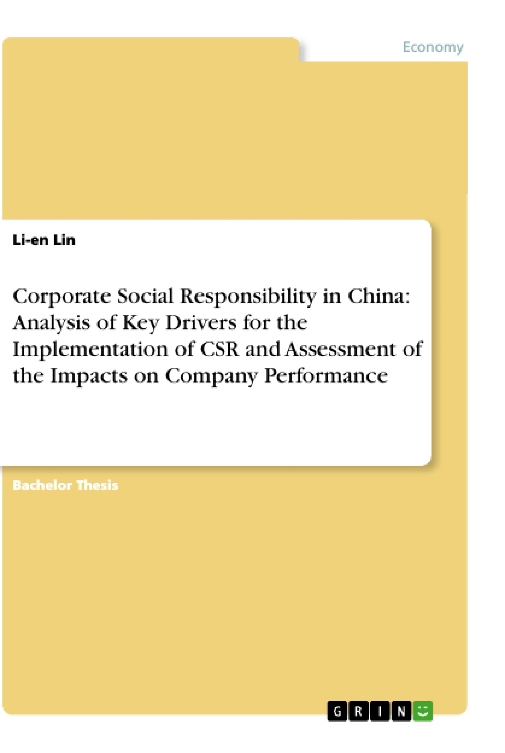 Title: Corporate Social Responsibility in China: Analysis of Key Drivers for the Implementation of CSR and Assessment of the Impacts on Company Performance