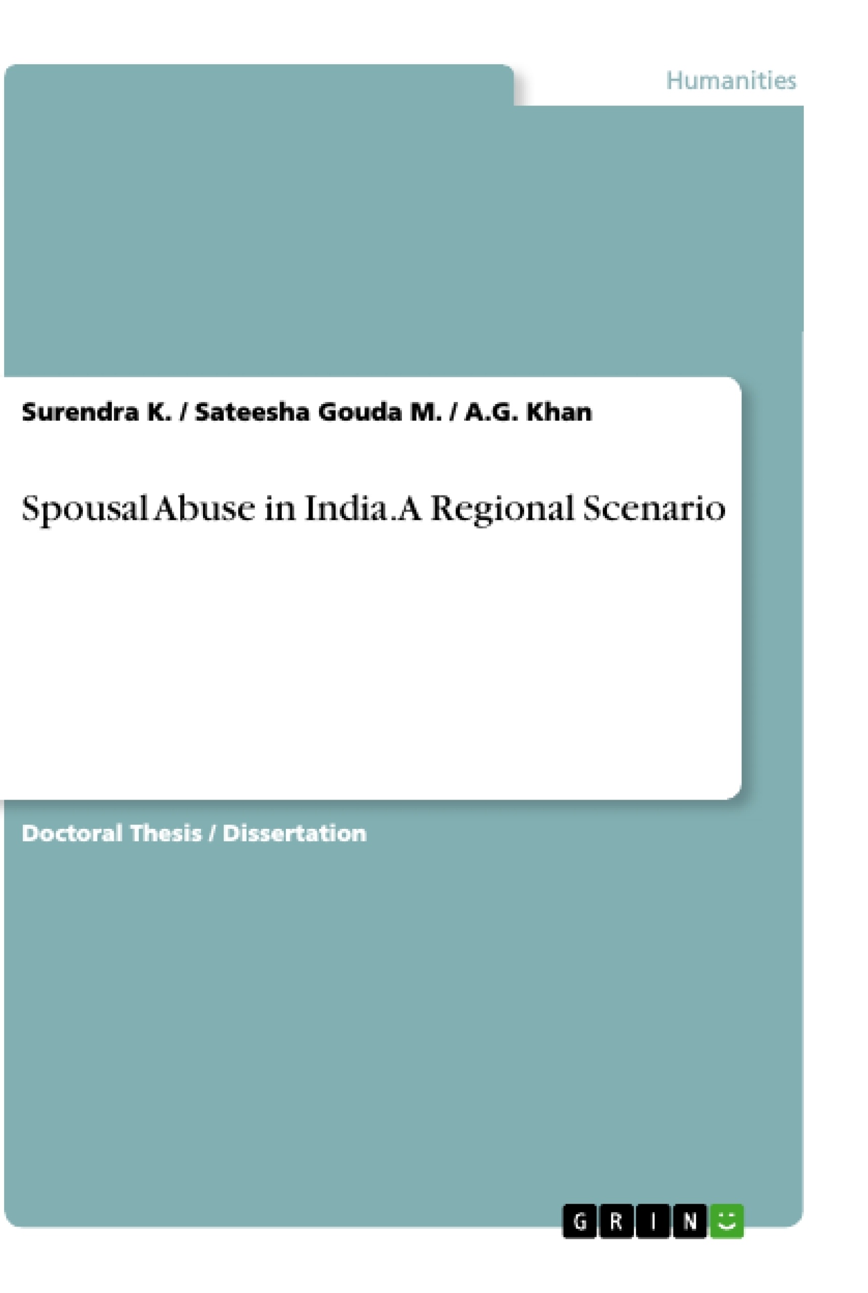 Title: Spousal Abuse in India. A Regional Scenario
