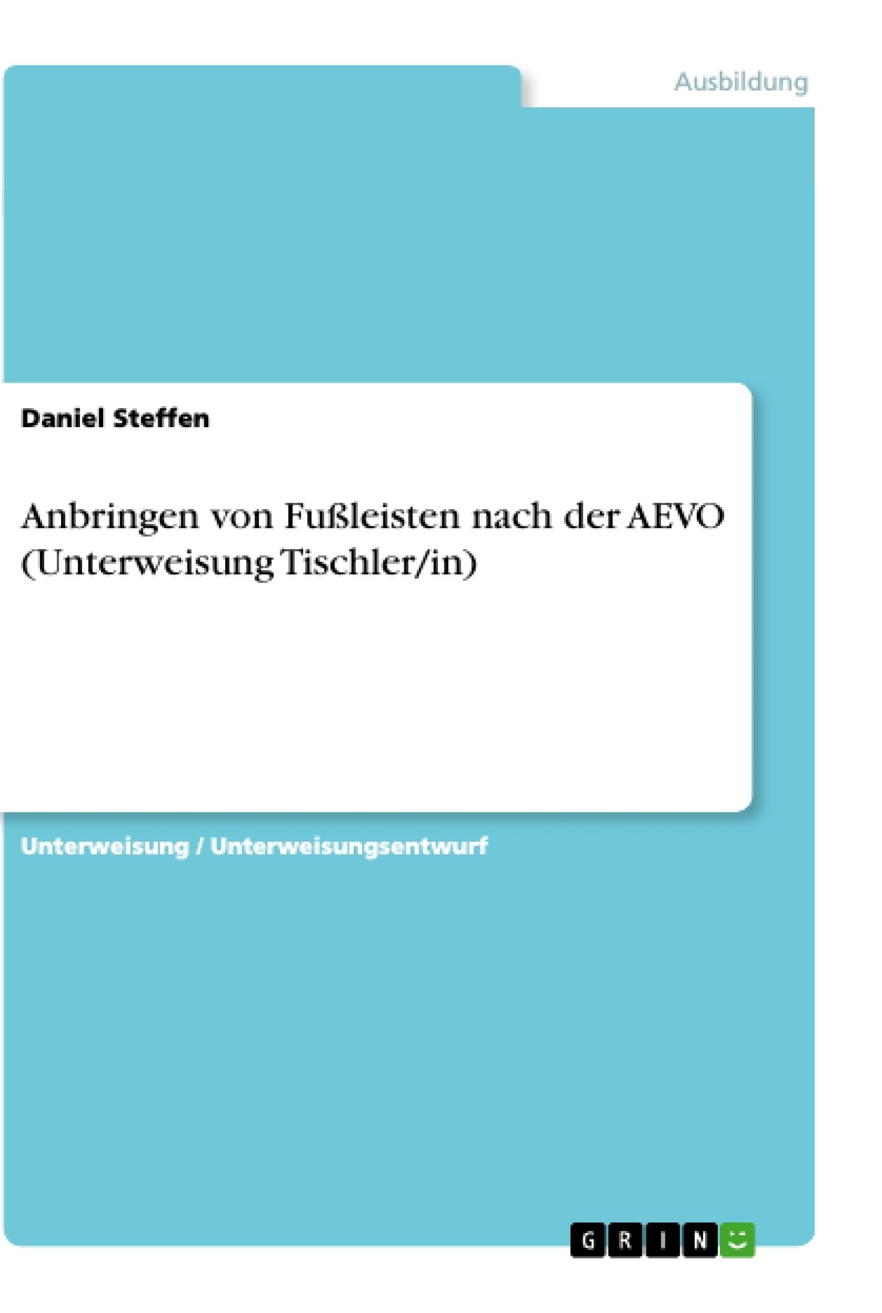 Título: Anbringen von Fußleisten nach der AEVO (Unterweisung Tischler/in)