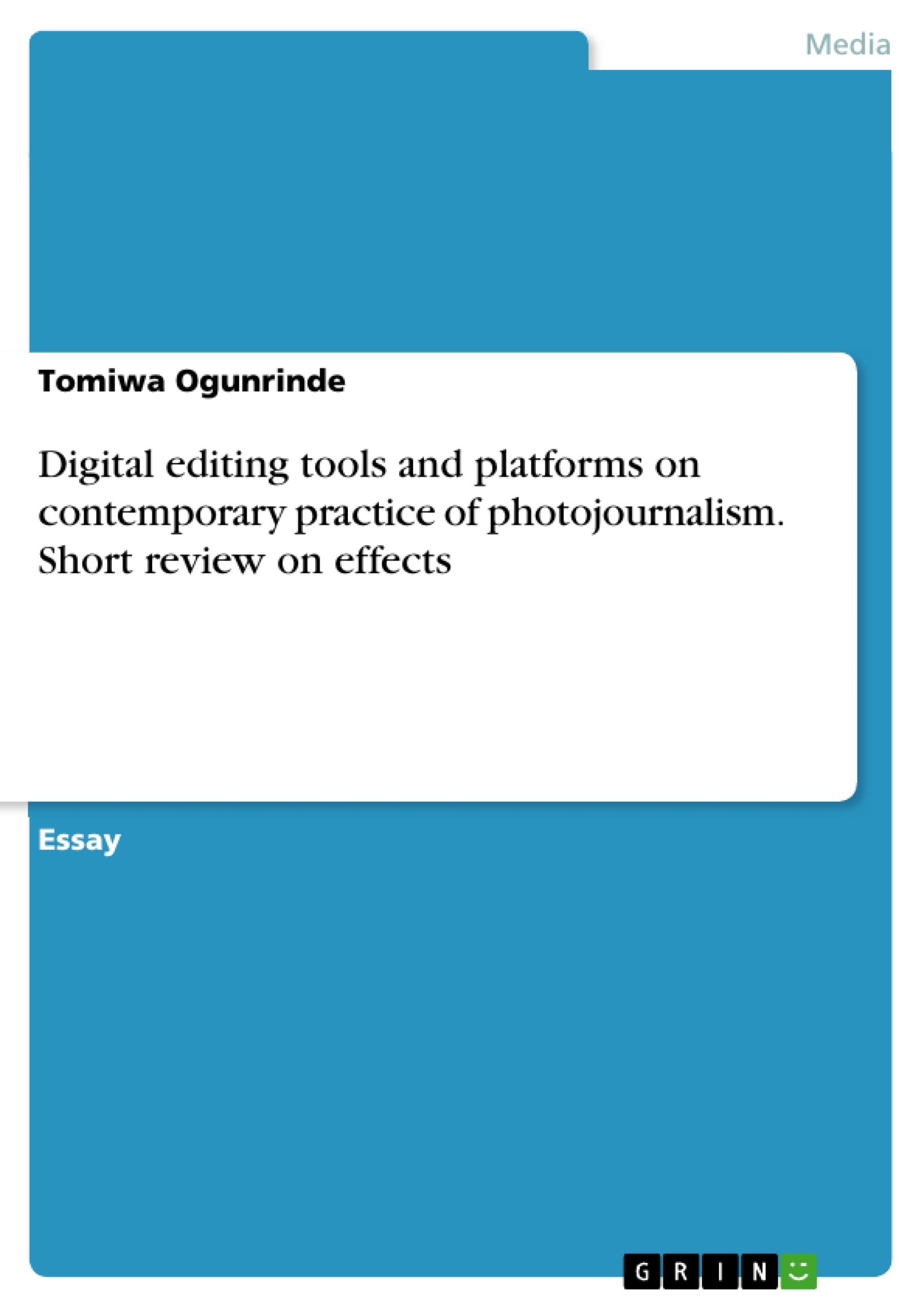 Title: Digital editing tools and platforms on contemporary practice of photojournalism. Short review on effects