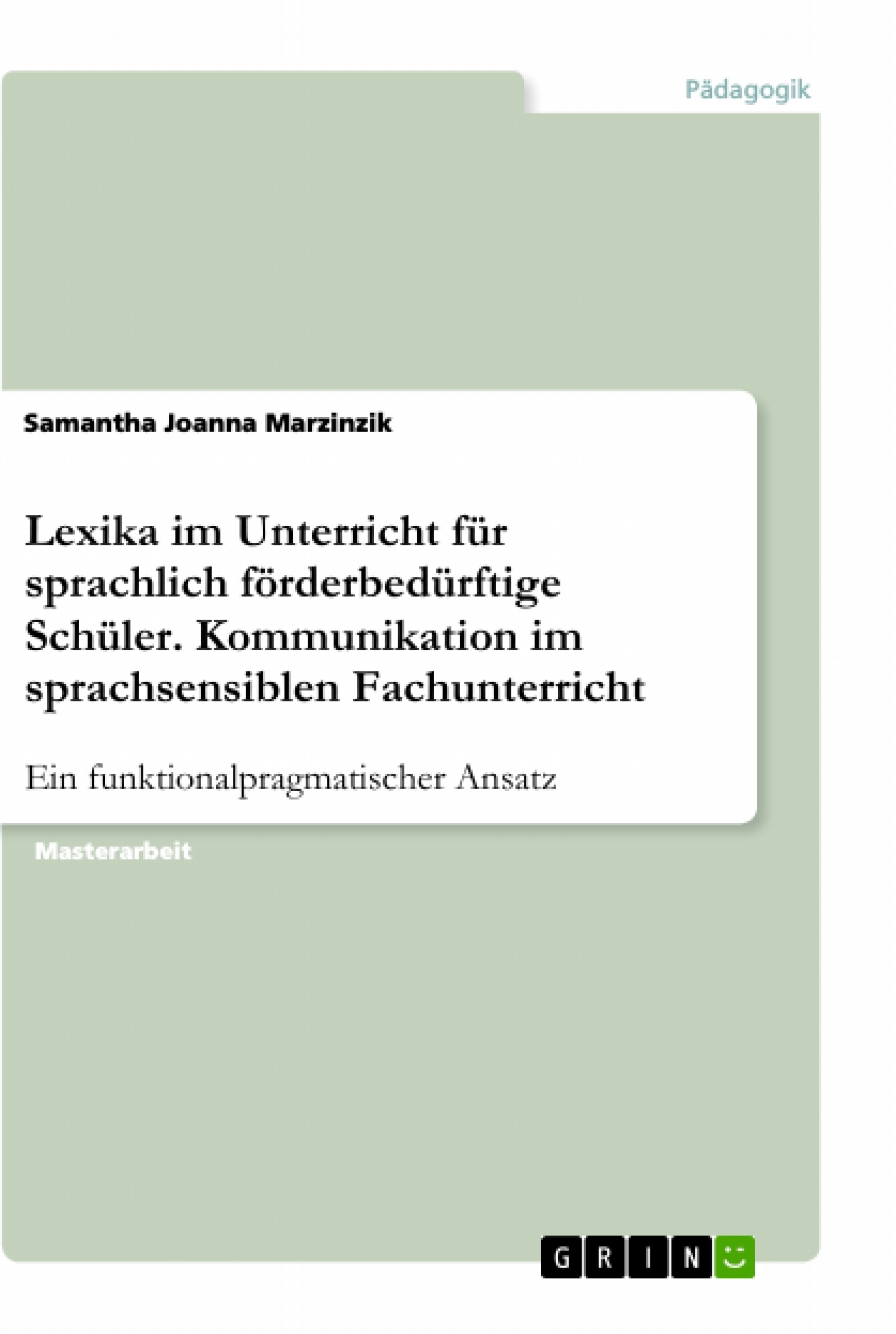 Title: Lexika im Unterricht für sprachlich förderbedürftige Schüler. Kommunikation im sprachsensiblen Fachunterricht