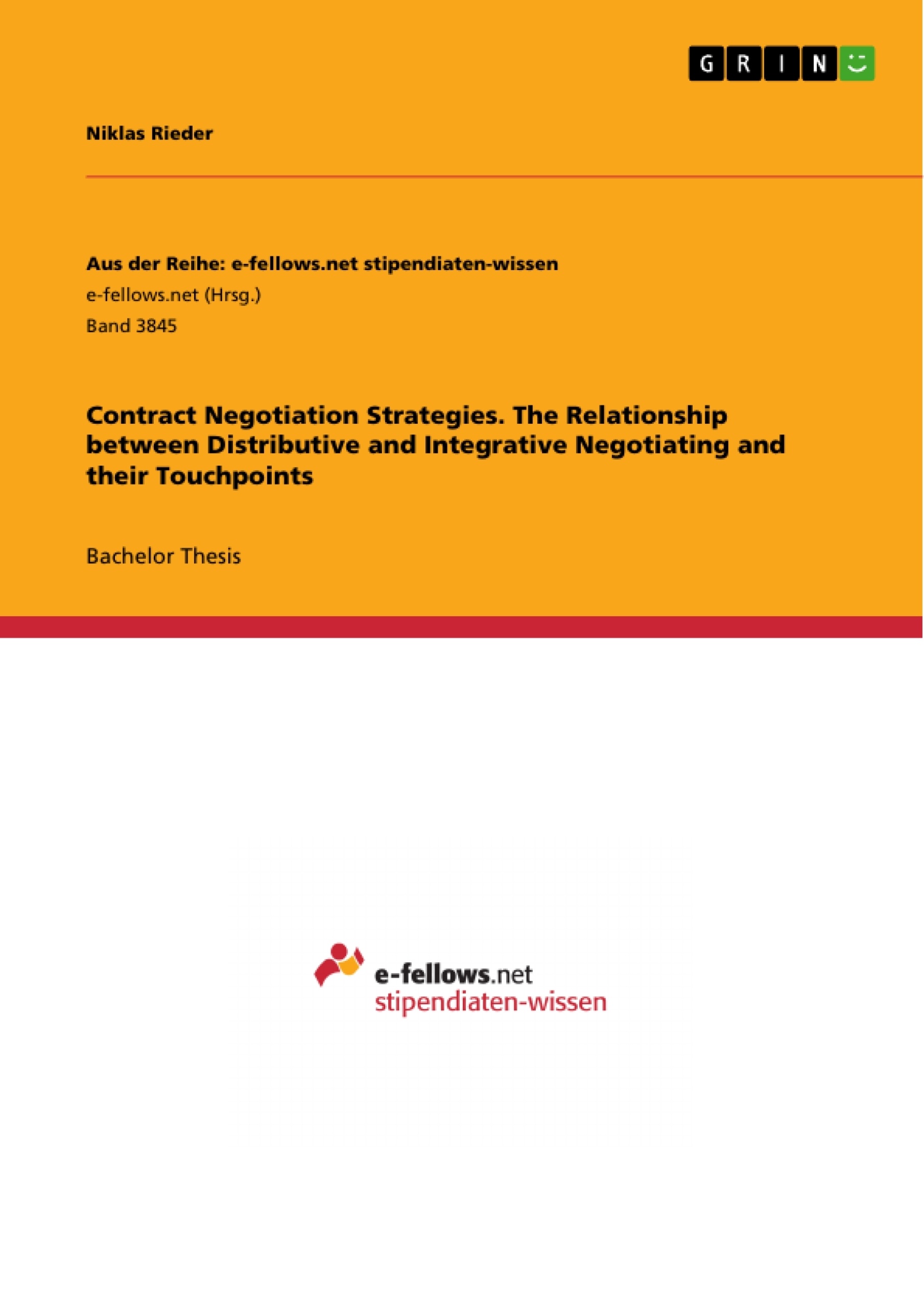 Title: Contract Negotiation Strategies. The Relationship between Distributive 
and Integrative Negotiating and their Touchpoints
