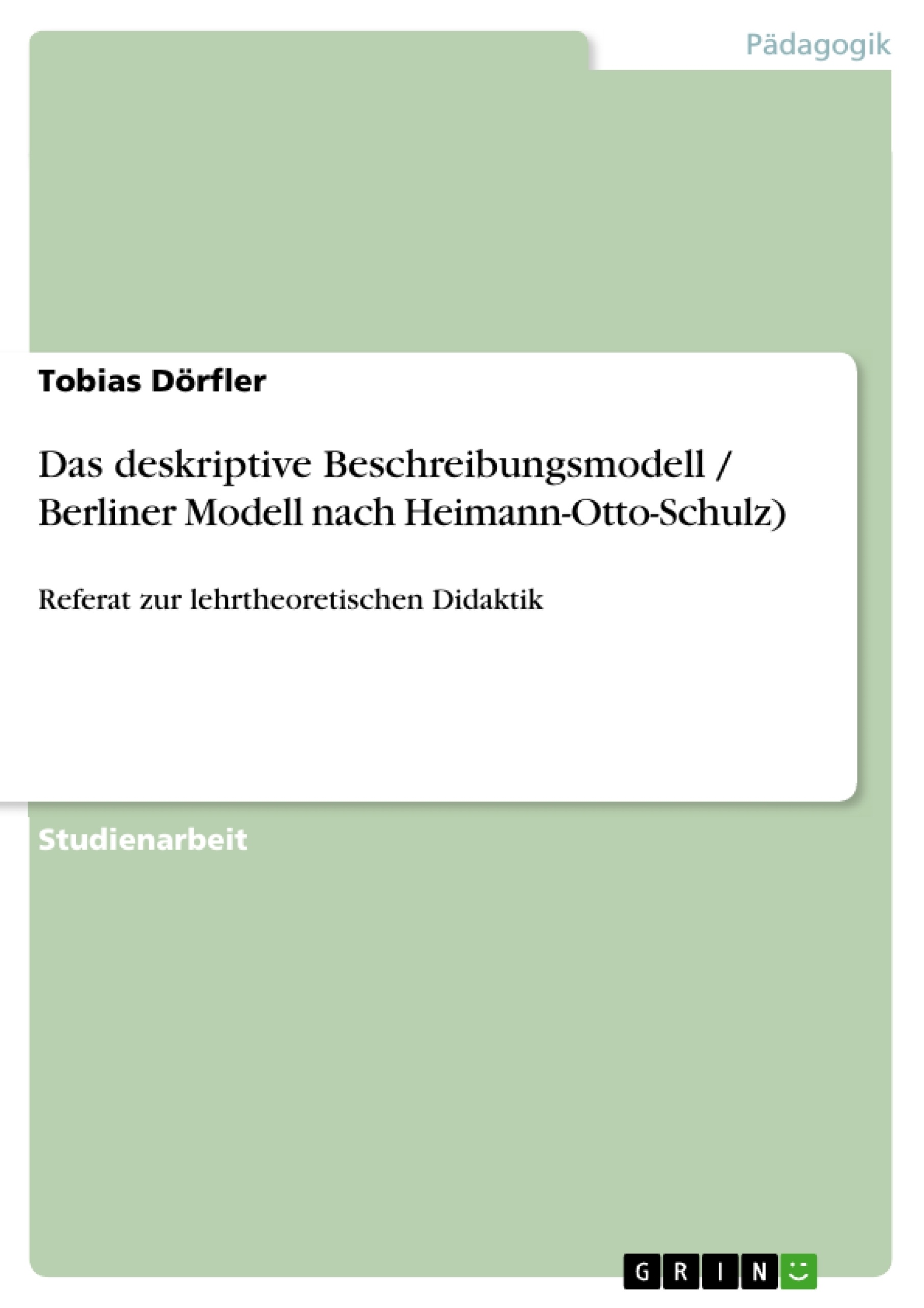 Titre: Das deskriptive Beschreibungsmodell / Berliner Modell nach Heimann-Otto-Schulz)