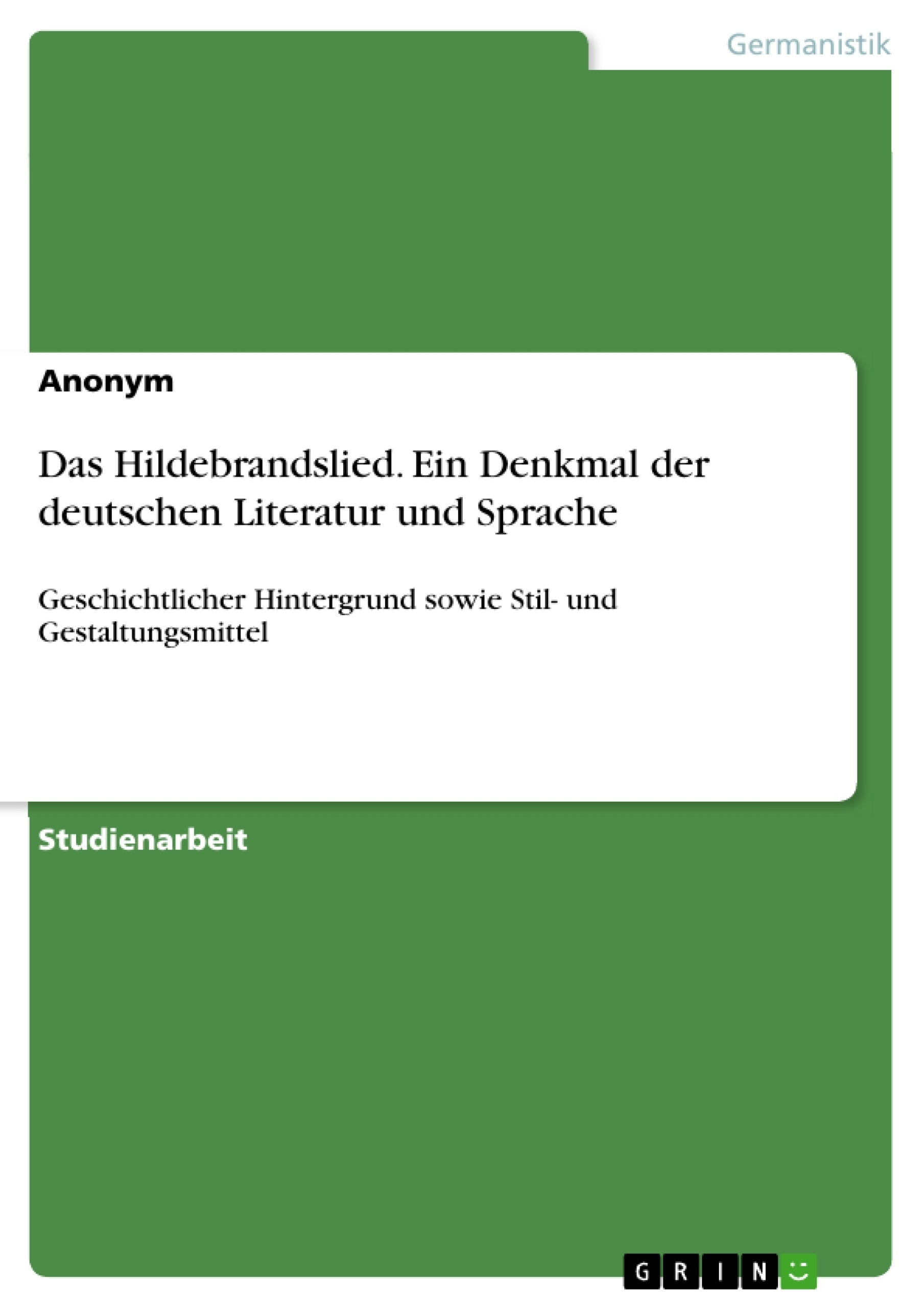 Title: Das Hildebrandslied. Ein Denkmal der deutschen Literatur und Sprache