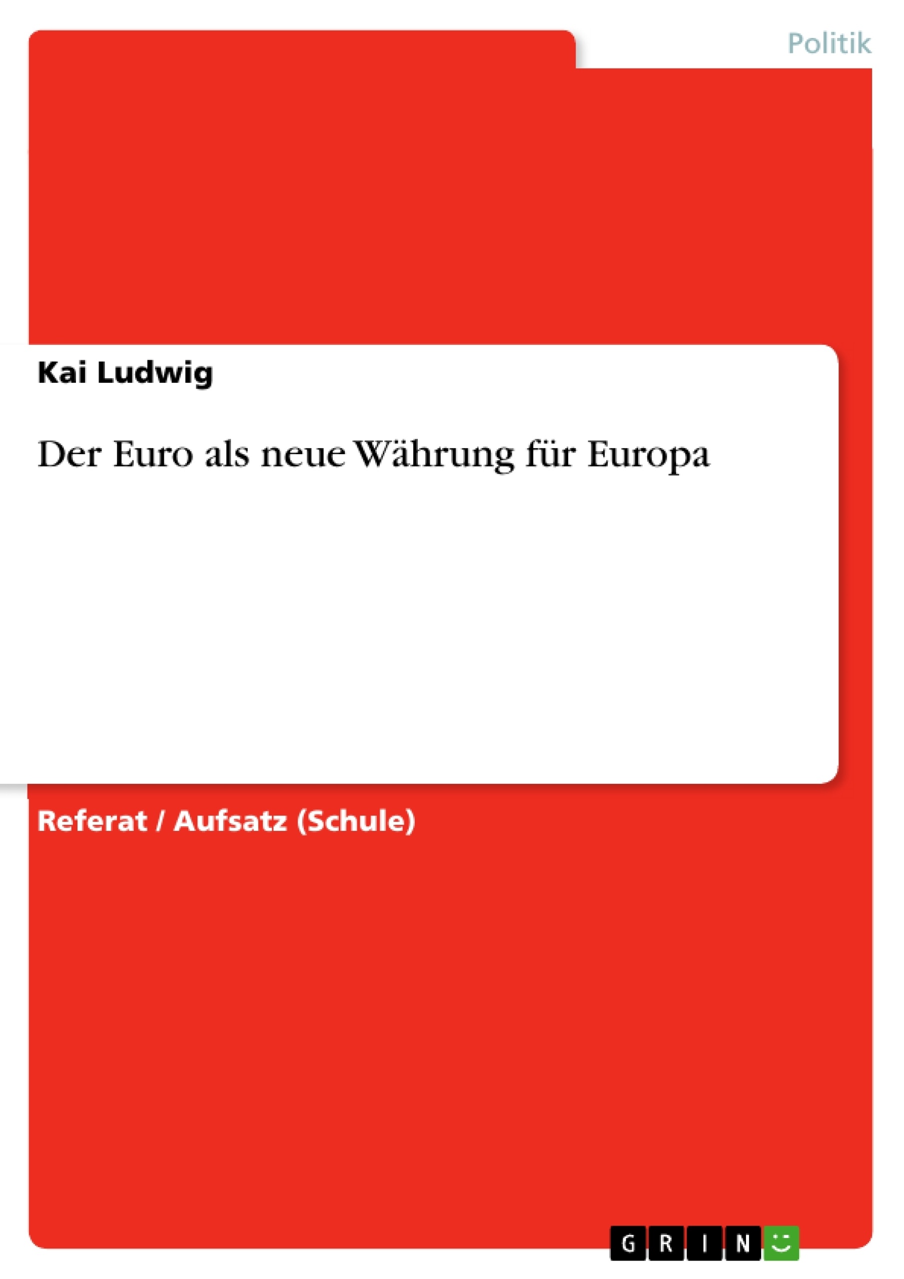 Titre: Der Euro als neue Währung für Europa