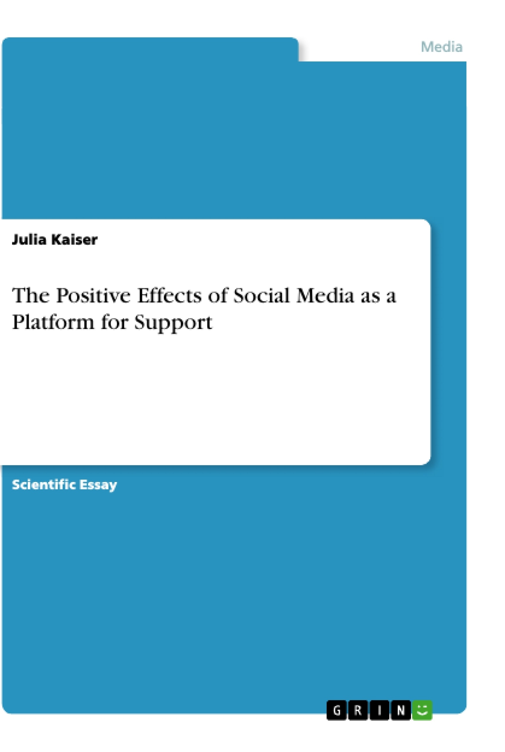 Title: The Positive Effects of Social Media as a Platform for Support
