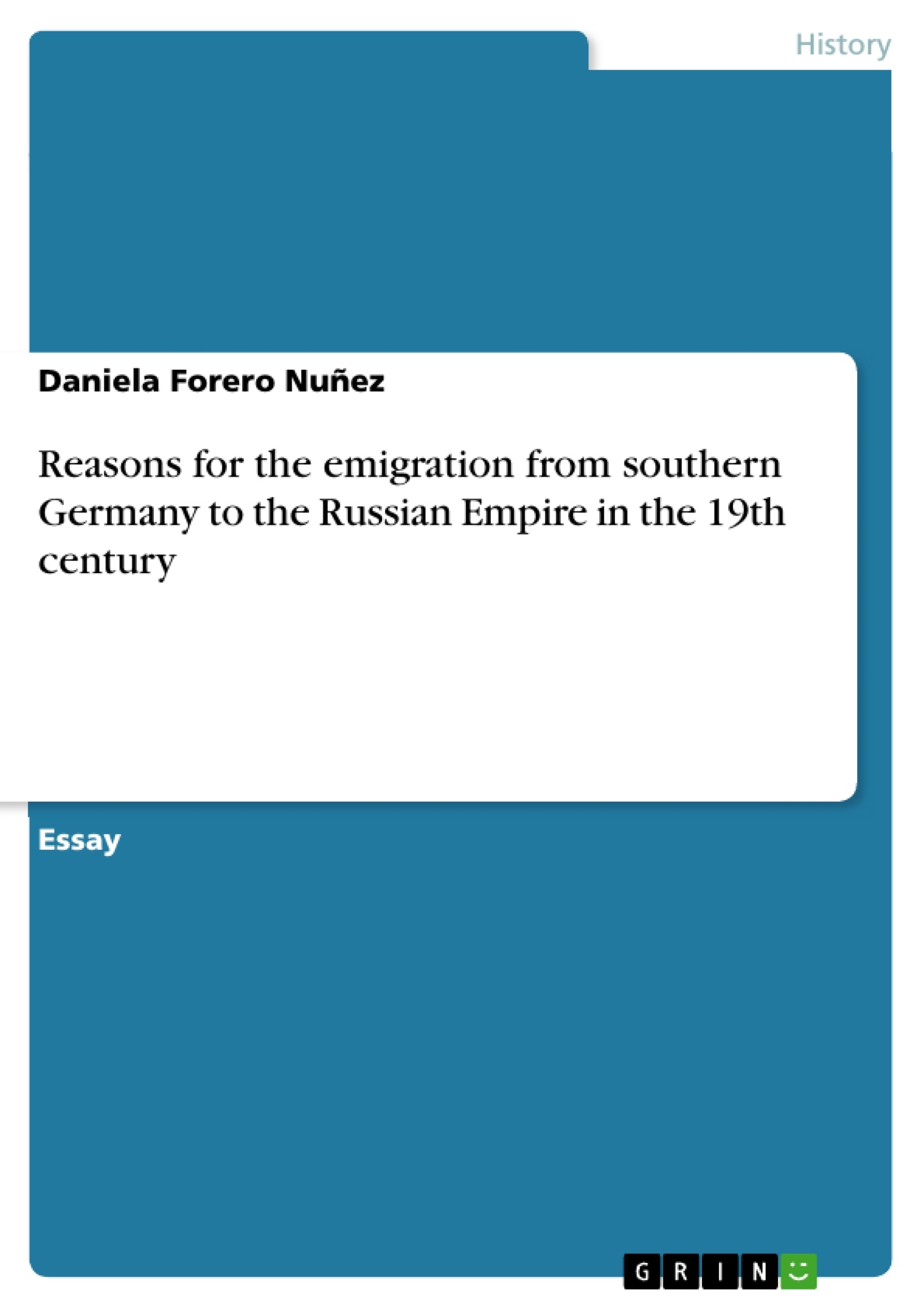 Title: Reasons for the emigration from southern Germany to the Russian Empire in the 19th century