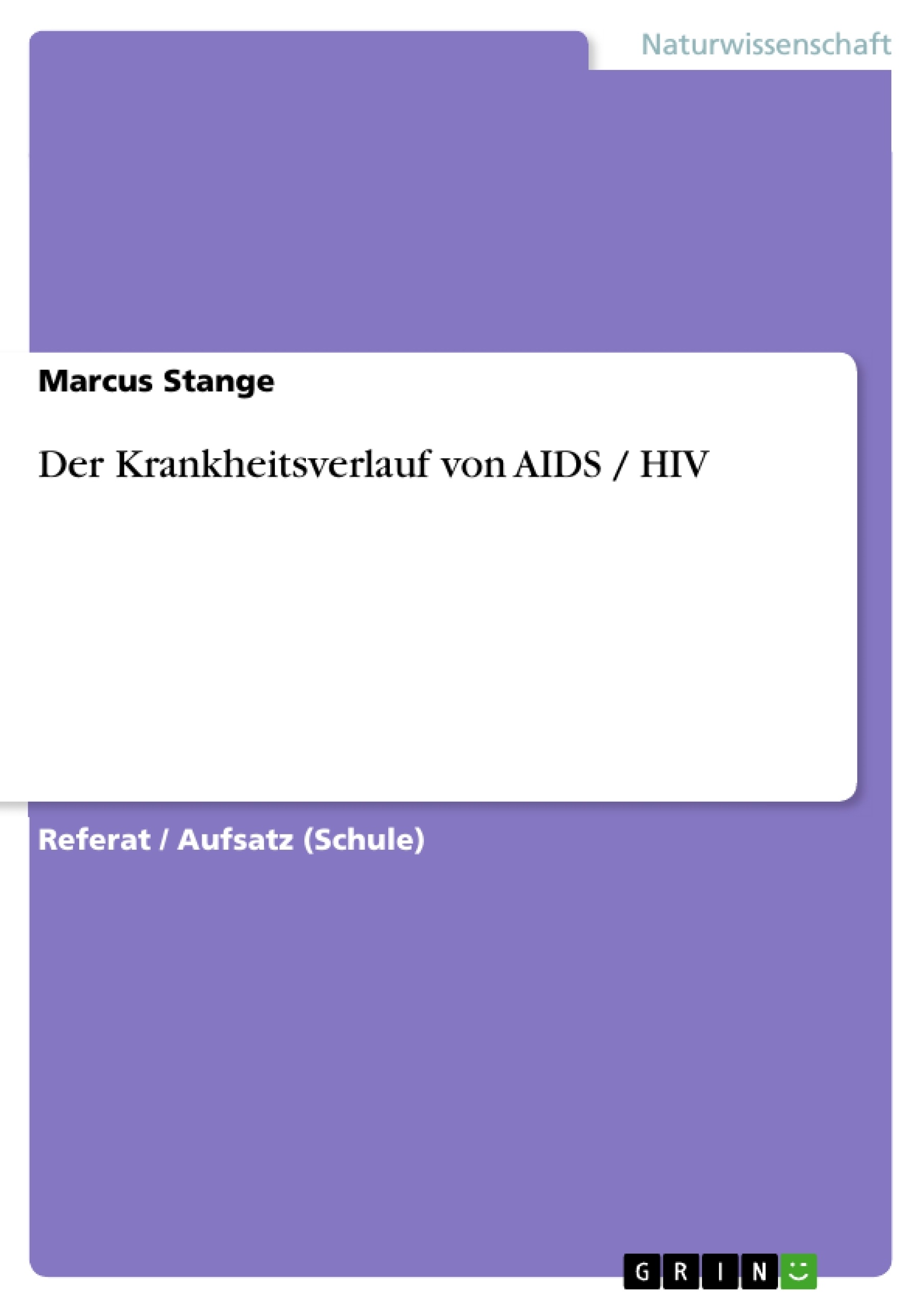 Titre: Der Krankheitsverlauf von AIDS / HIV