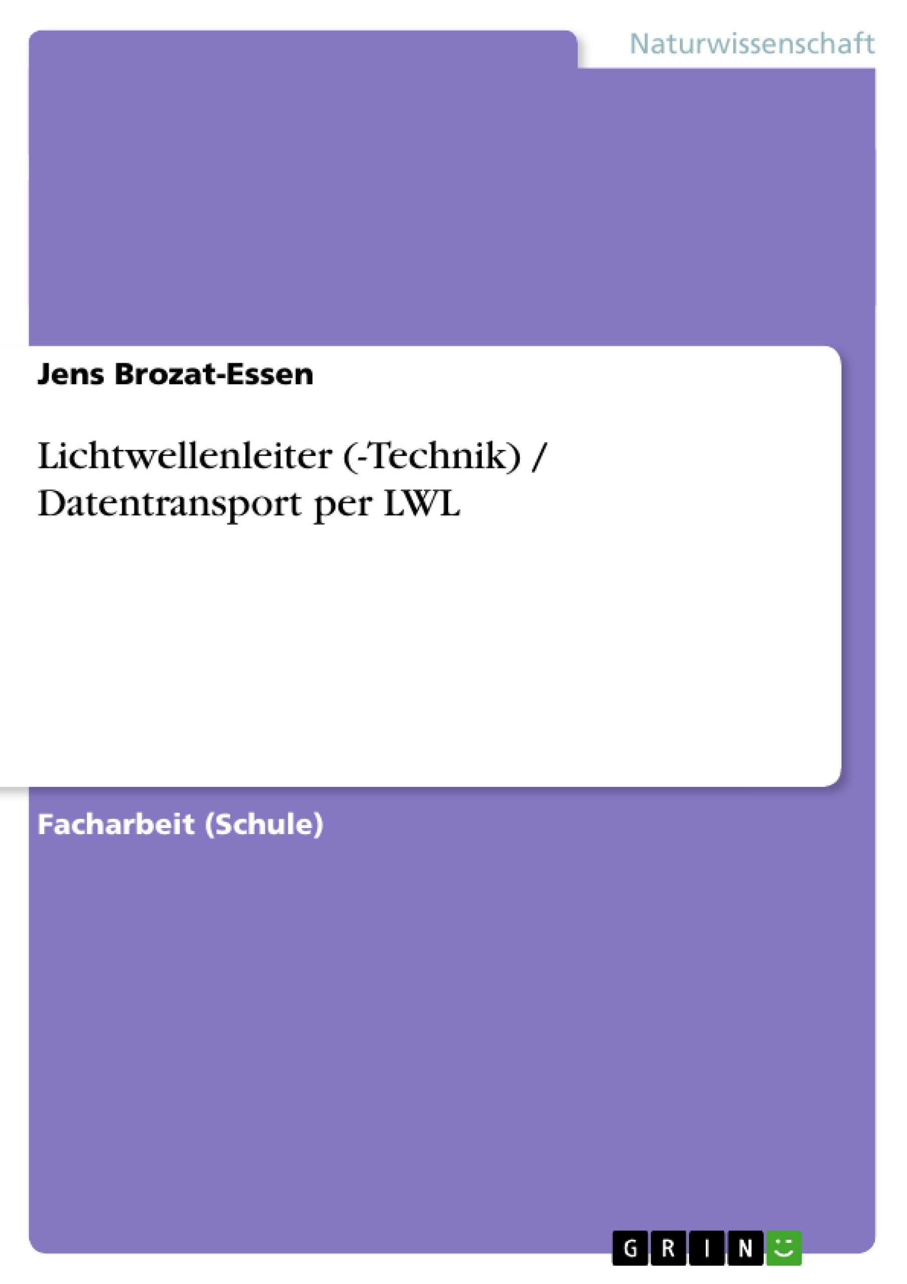 Titre: Lichtwellenleiter (-Technik) / Datentransport per LWL