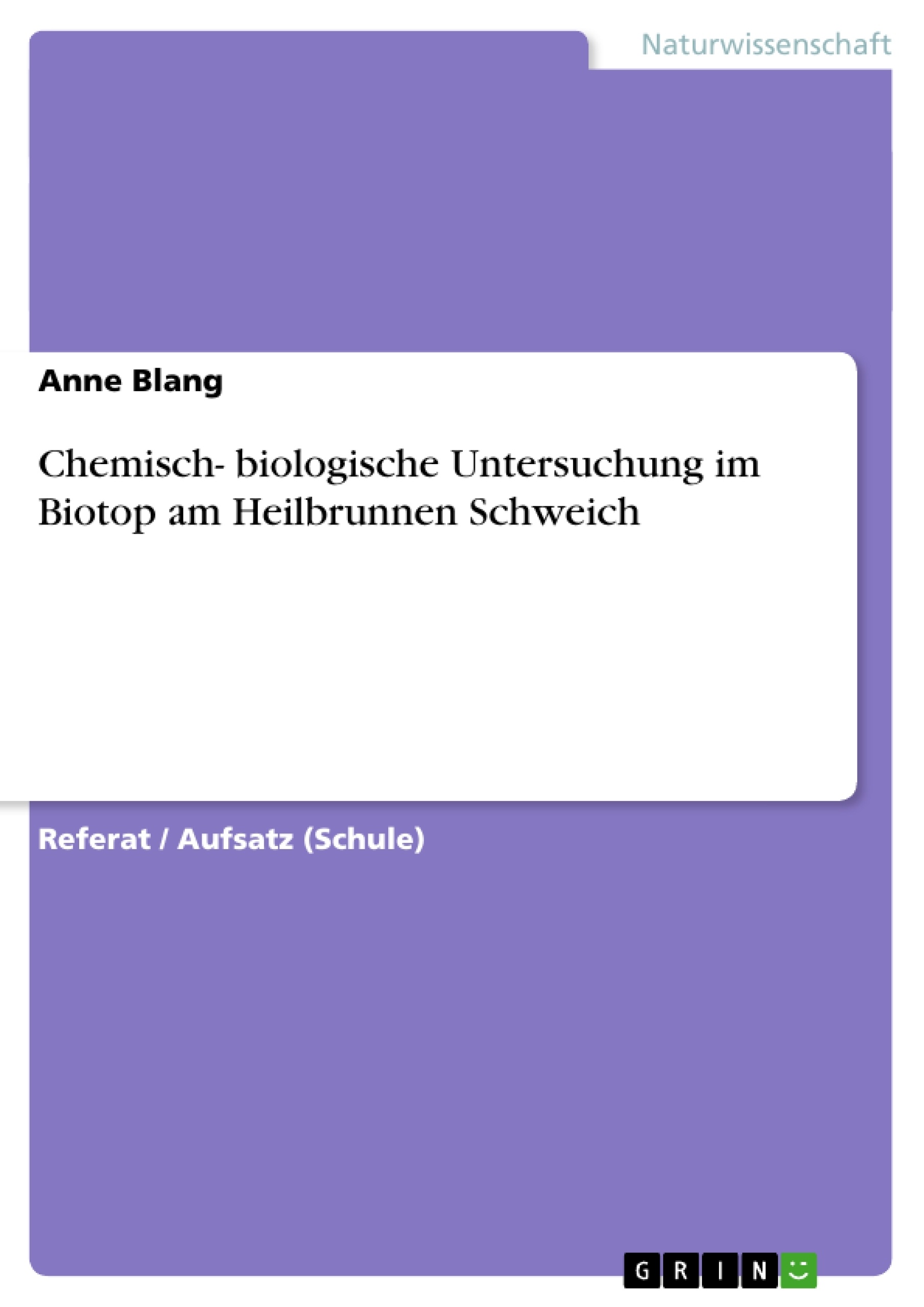 Título: Chemisch- biologische Untersuchung im Biotop am Heilbrunnen Schweich