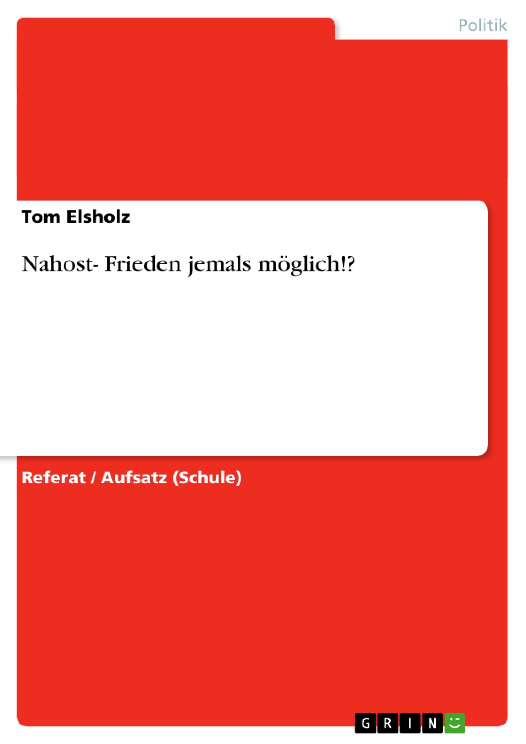 Titre: Nahost- Frieden jemals möglich!?