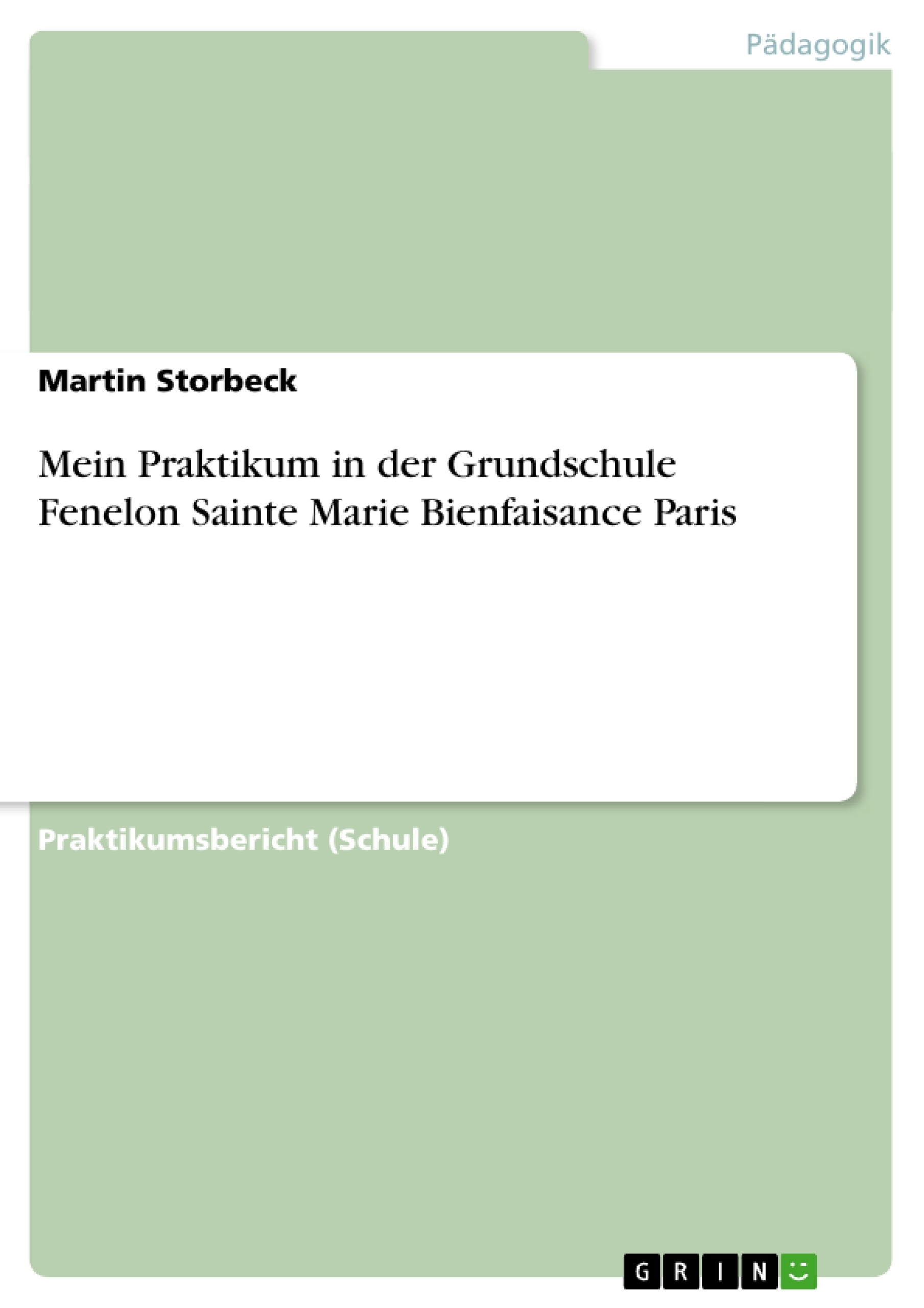 Titel: Mein Praktikum in der Grundschule Fenelon Sainte Marie Bienfaisance Paris
