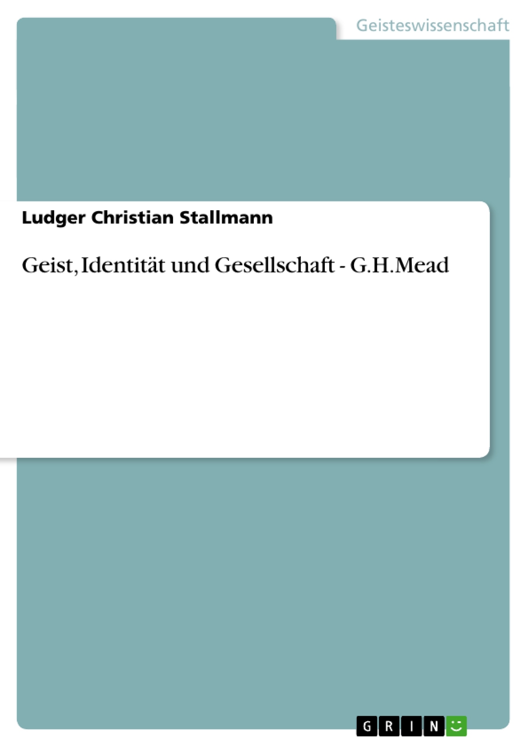 Titre: Geist, Identität und Gesellschaft - G.H.Mead