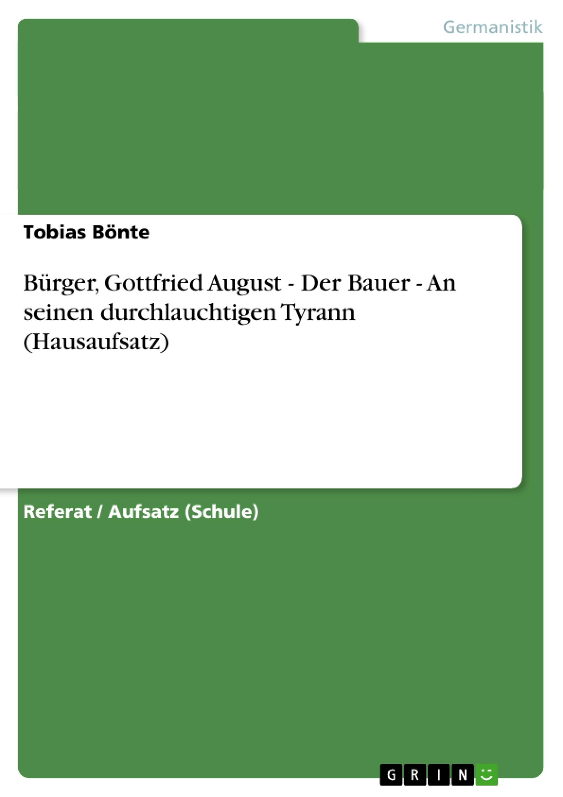 Título: Bürger, Gottfried August - Der Bauer - An seinen durchlauchtigen Tyrann (Hausaufsatz)