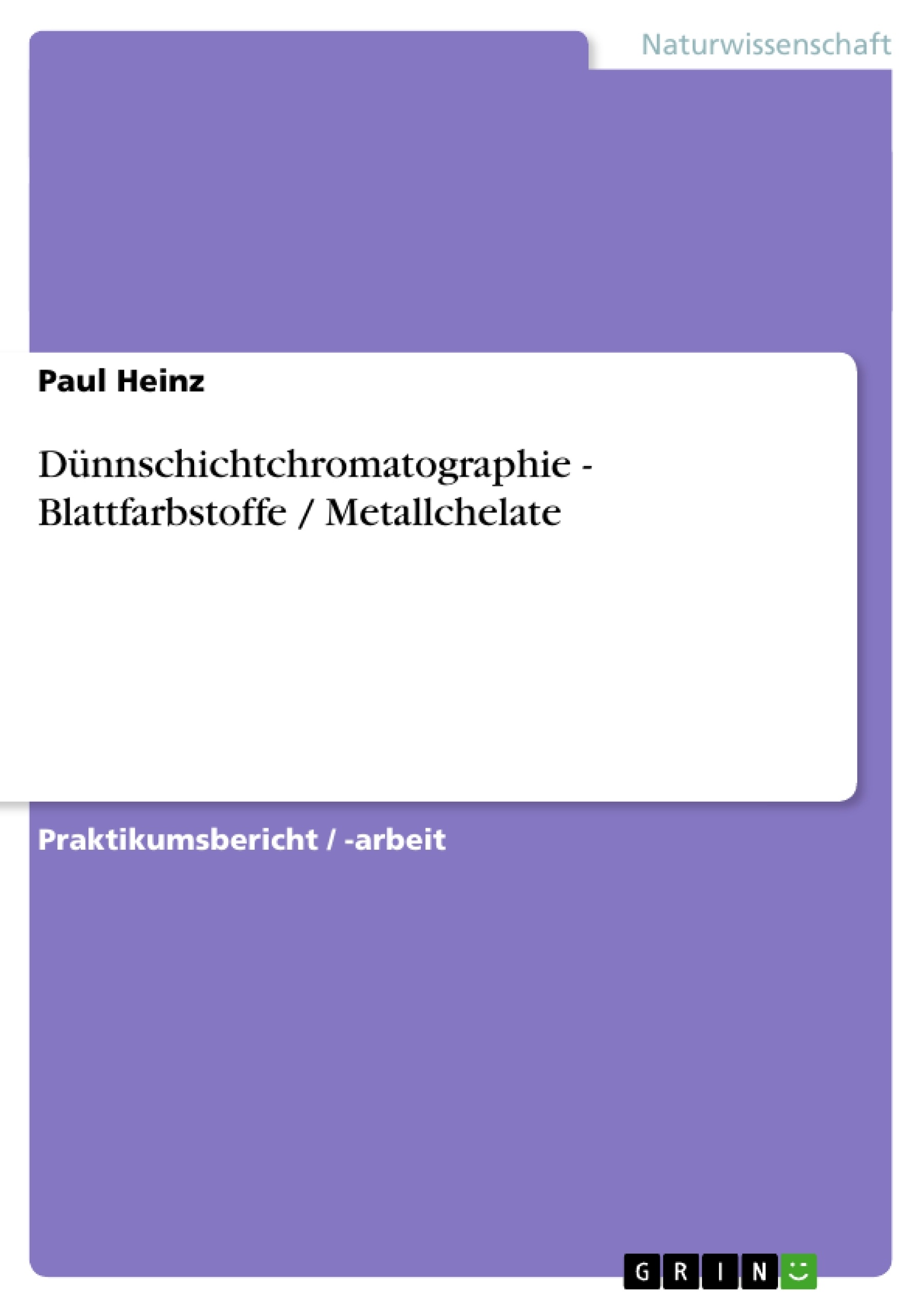 Title: Dünnschichtchromatographie - Blattfarbstoffe / Metallchelate