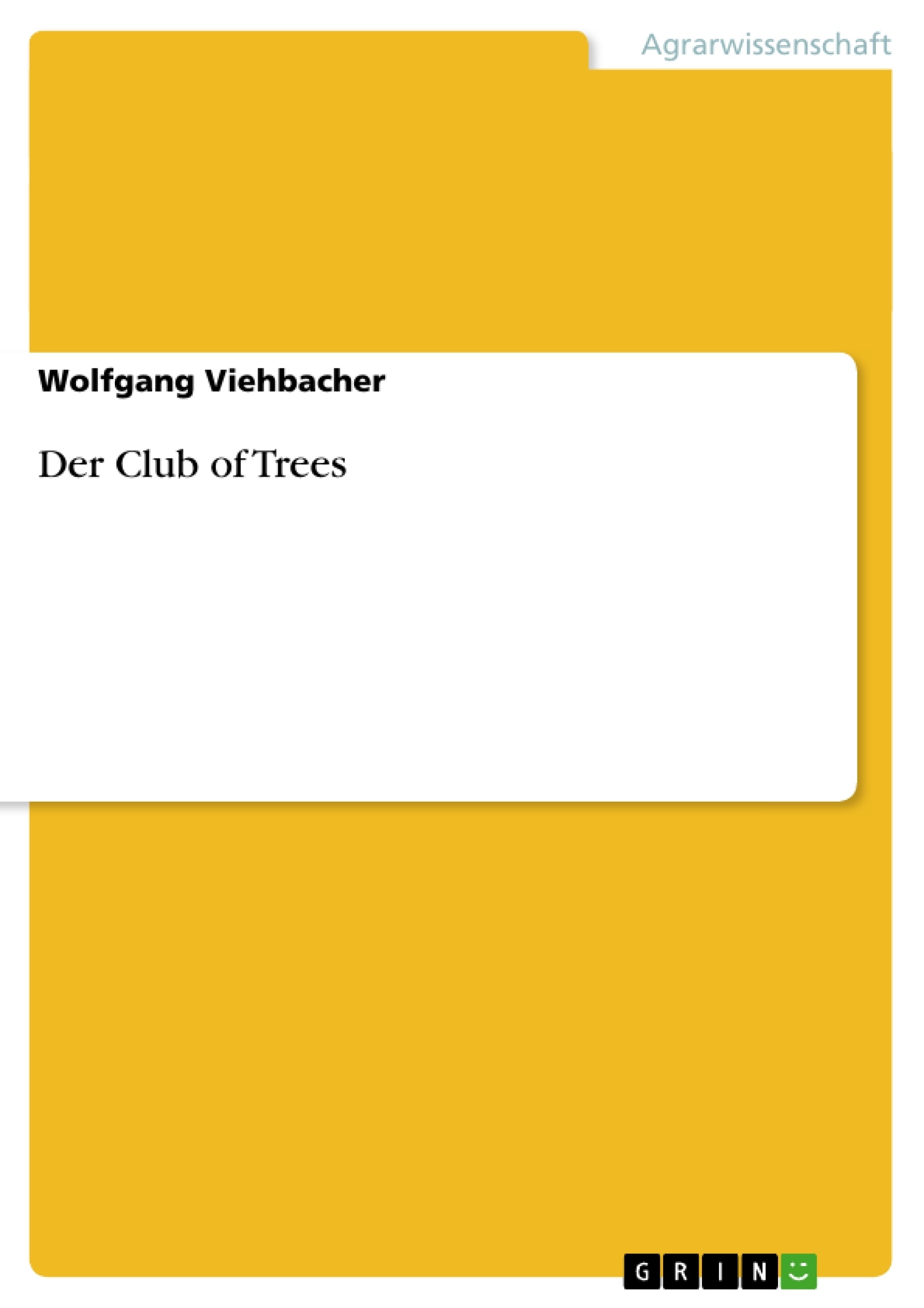 Titel: Der Club of Trees
