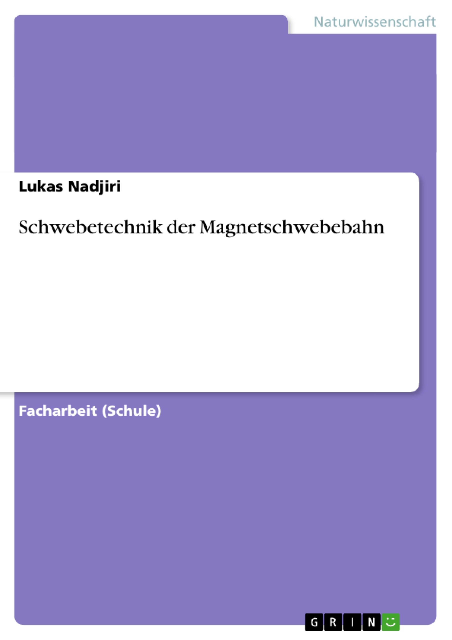 Título: Schwebetechnik der Magnetschwebebahn
