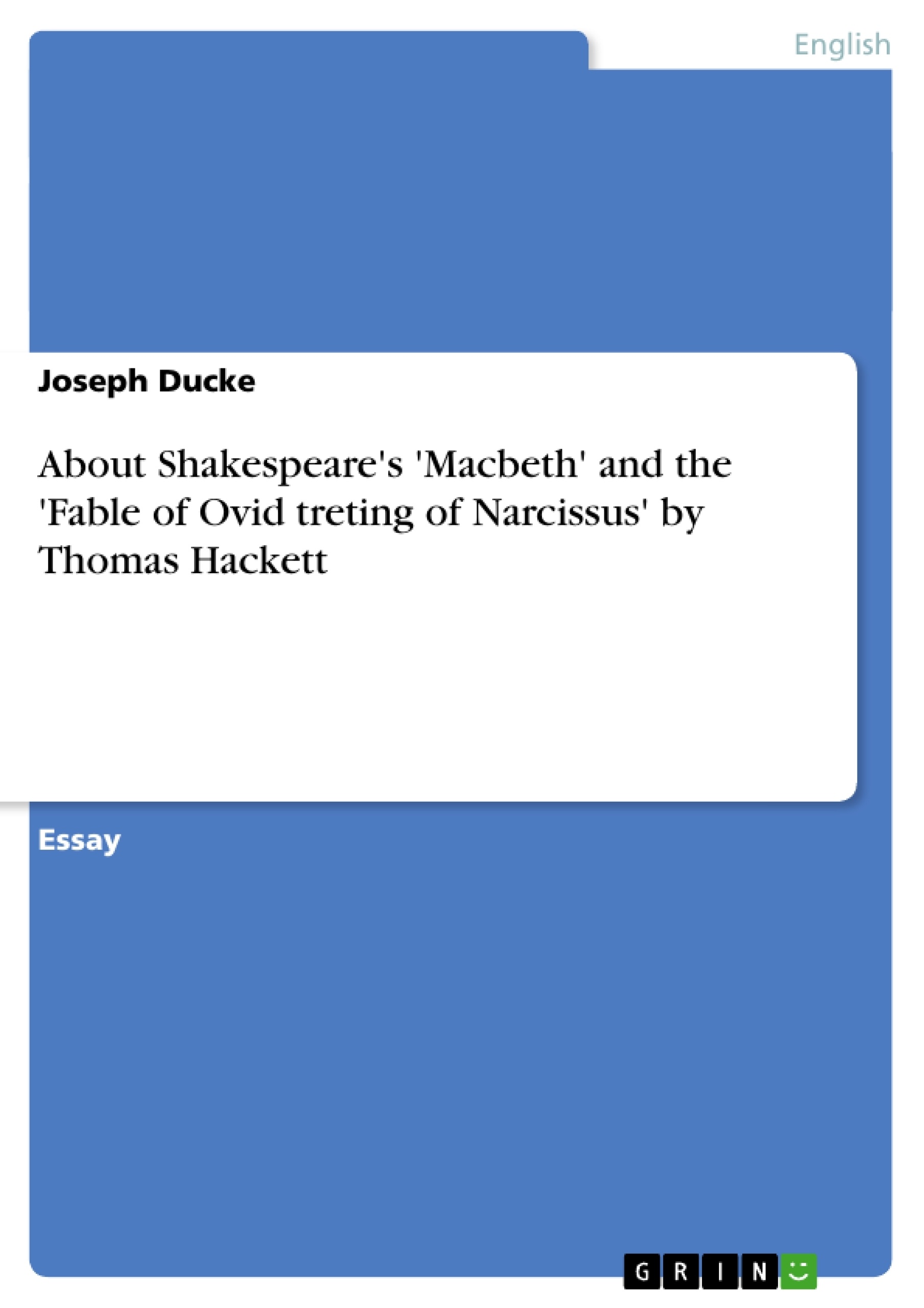 Title: About Shakespeare's 'Macbeth' and the 'Fable of Ovid treting of Narcissus' by Thomas Hackett
