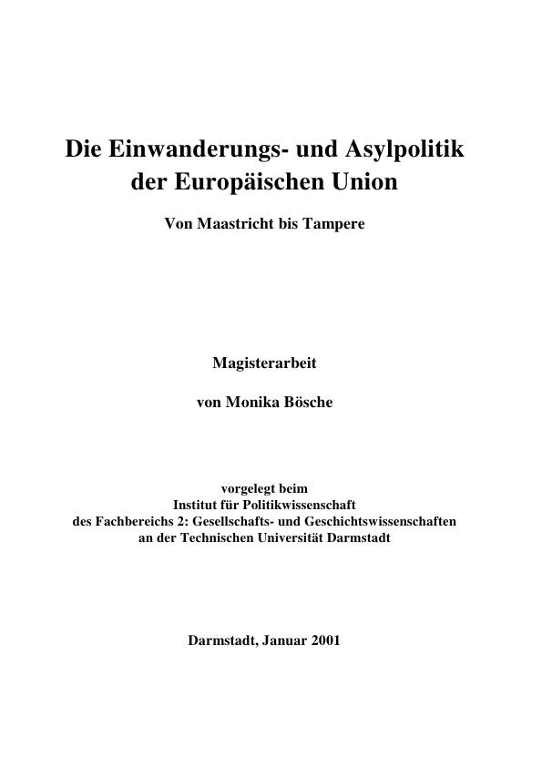 Title: Die Einwanderungs- und Asylpolitik der Europäischen Union  -  Von Maastricht bis Tampere
