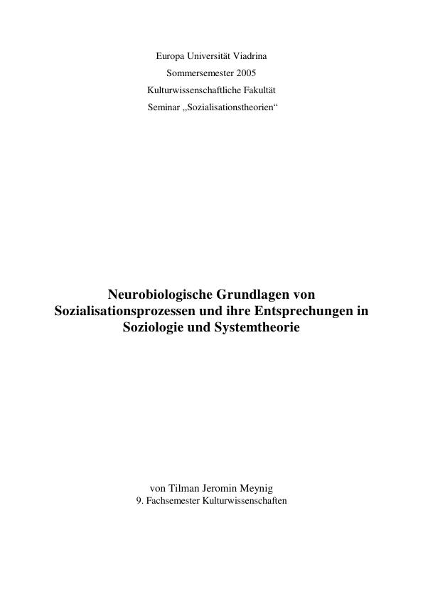 Titel: Neurobiologische Grundlagen von Sozialisationsprozessen und ihre Entsprechungen in Soziologie und Systemtheorie