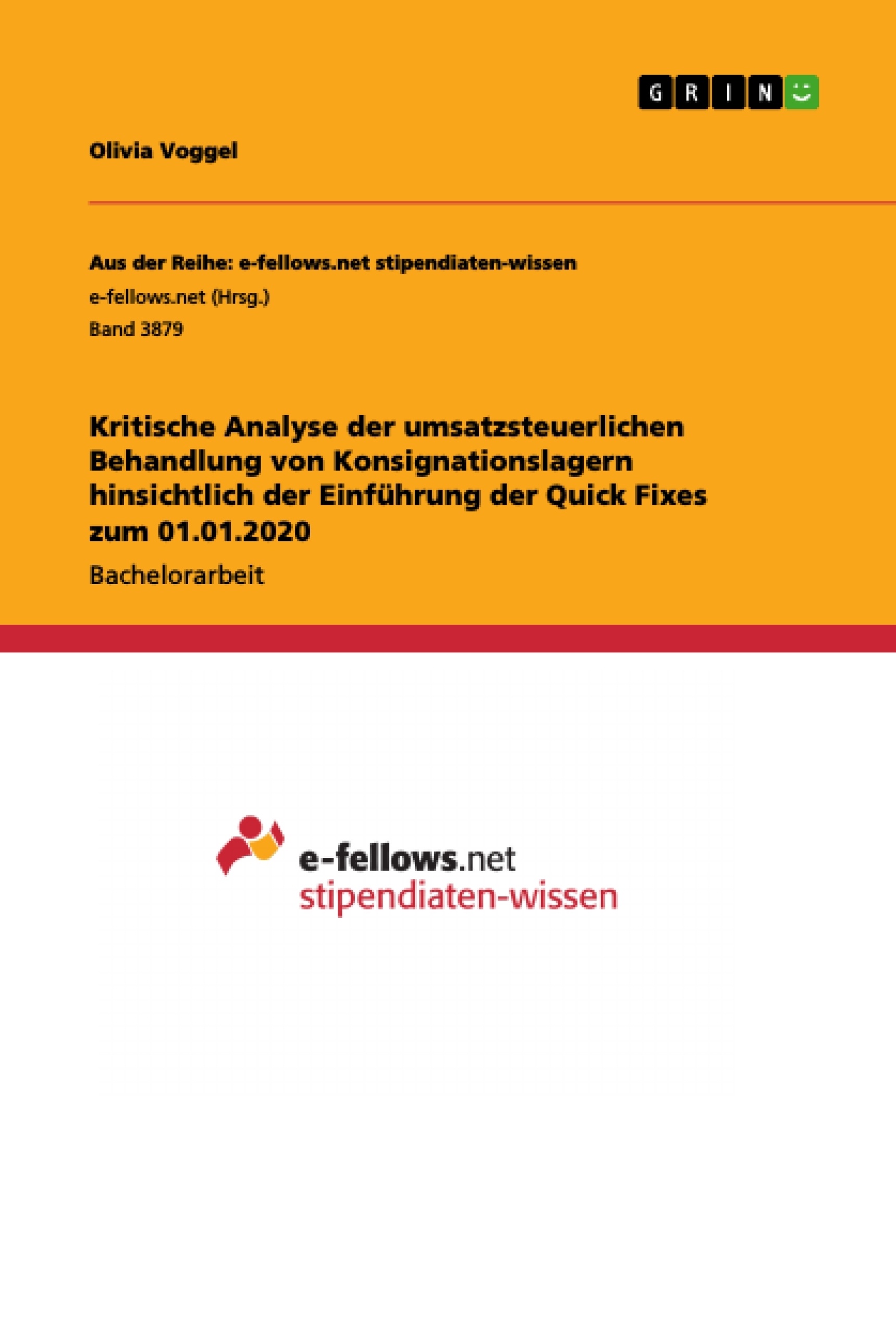 Titel: Kritische Analyse der umsatzsteuerlichen Behandlung von Konsignationslagern hinsichtlich der Einführung der Quick Fixes zum 01.01.2020