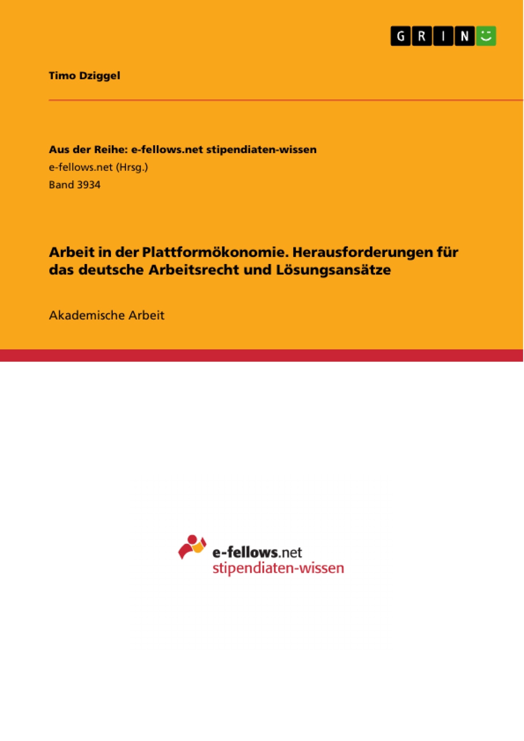 Título: Arbeit in der Plattformökonomie. Herausforderungen für das deutsche Arbeitsrecht und Lösungsansätze