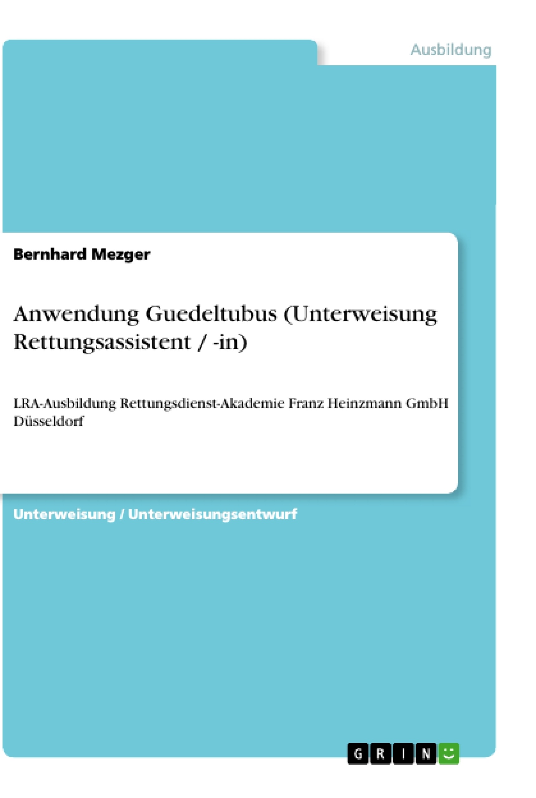 Title: Anwendung Guedeltubus (Unterweisung Rettungsassistent / -in)