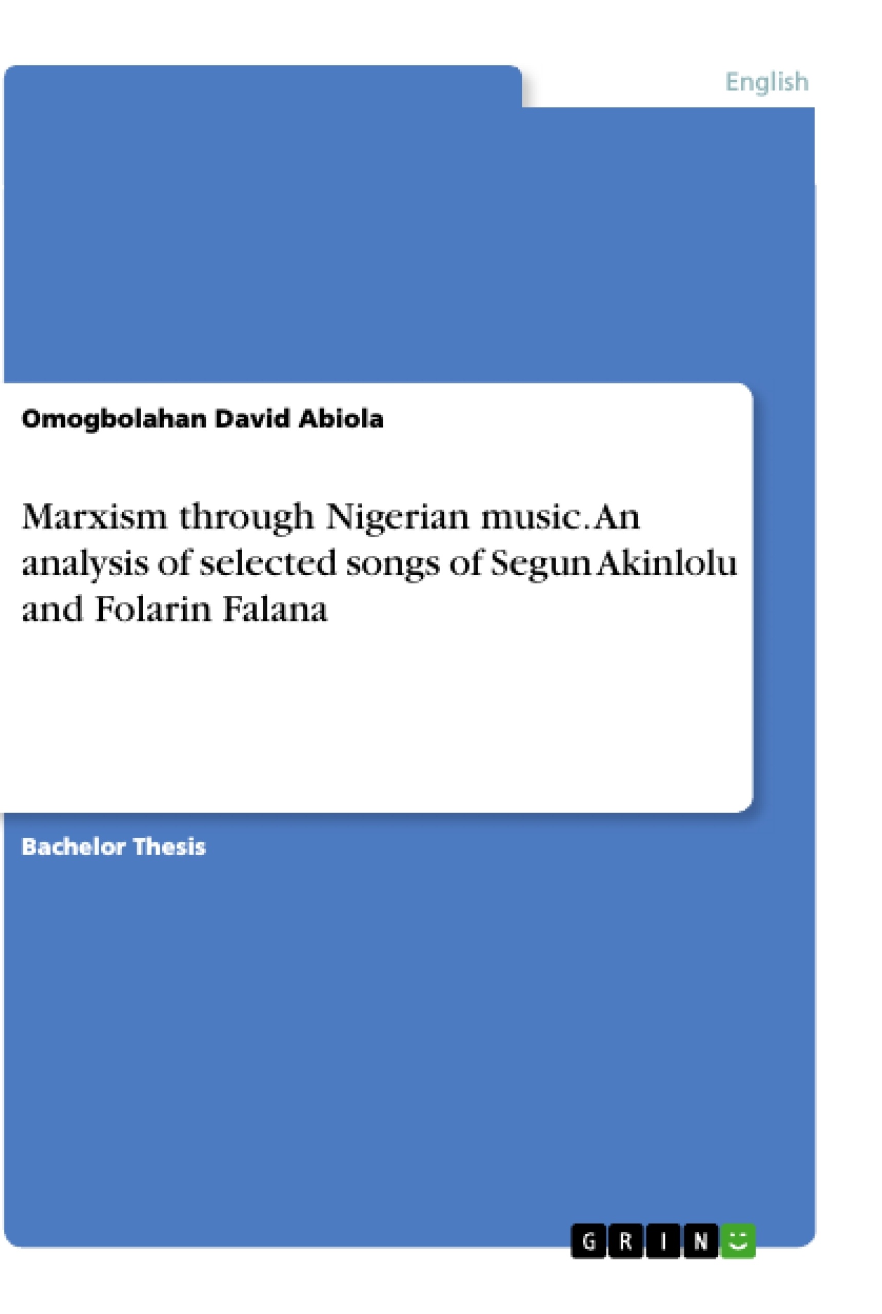 Título: Marxism through Nigerian music. An analysis of selected songs of Segun Akinlolu and Folarin Falana