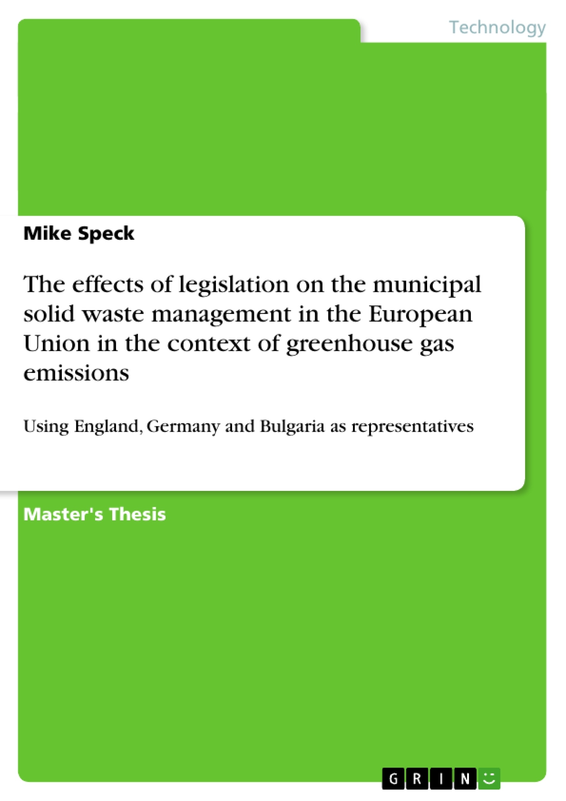 Title: The effects of legislation on the municipal solid waste management in the European Union in the context of greenhouse gas emissions