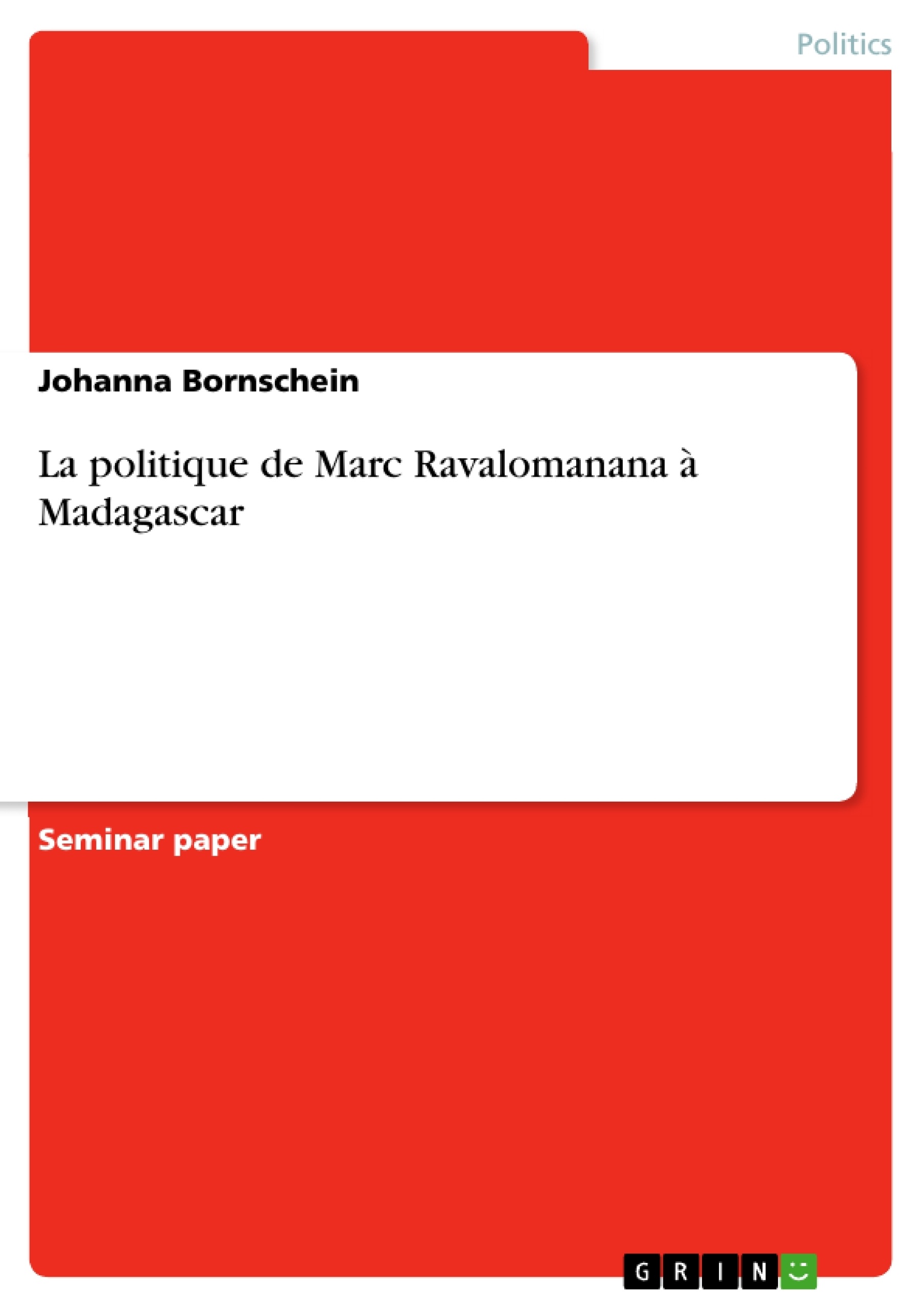Título: La politique de Marc Ravalomanana à Madagascar