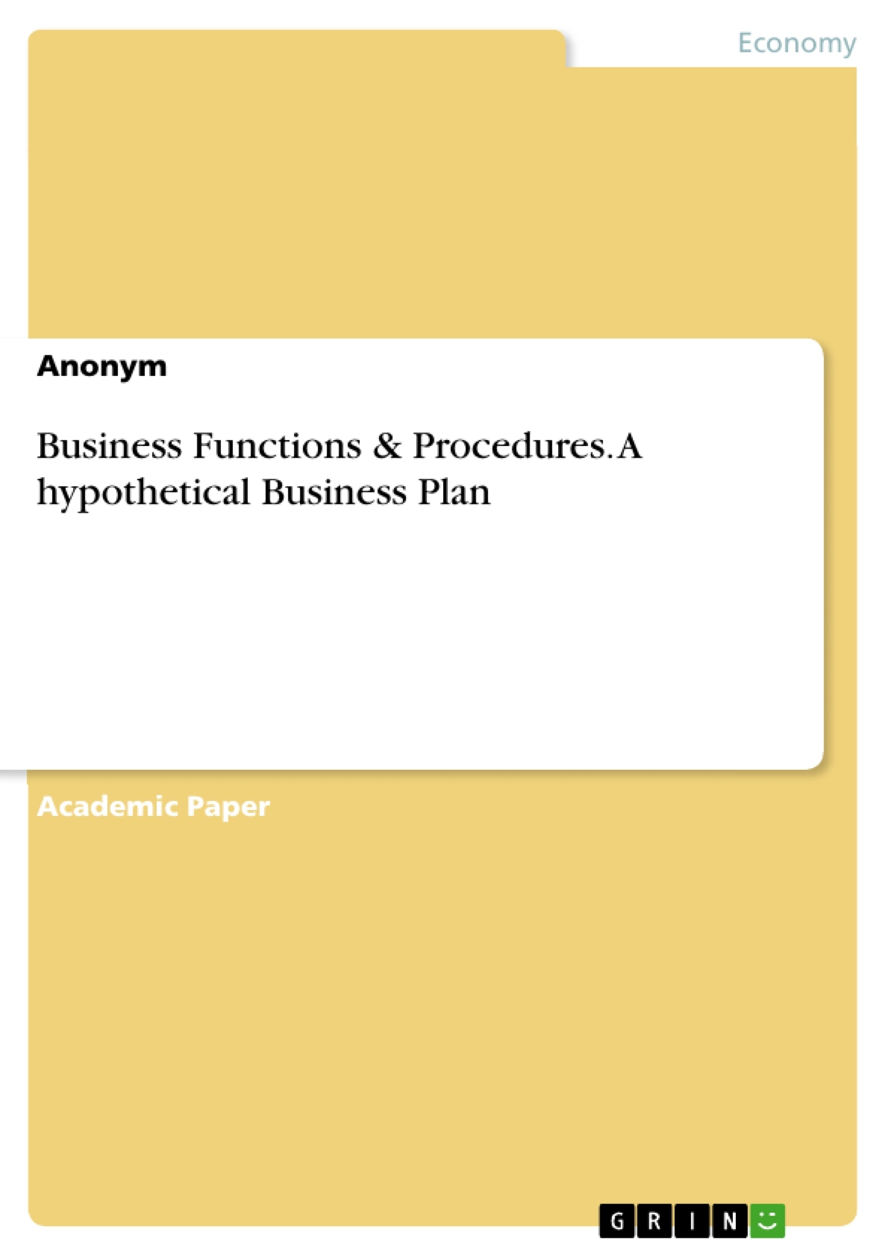 Title: Business Functions & Procedures. A hypothetical Business Plan
