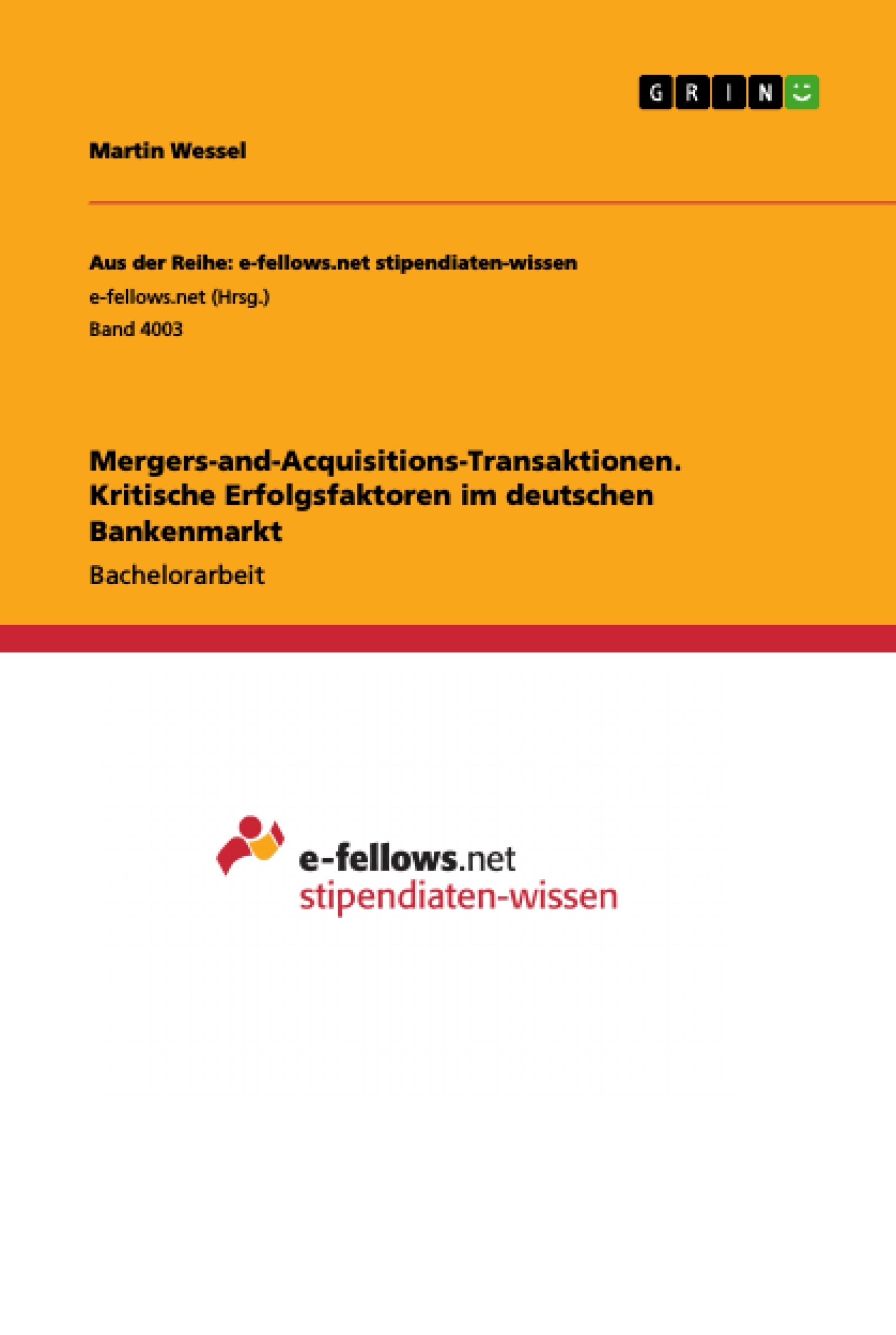 Title: Mergers-and-Acquisitions-Transaktionen. Kritische Erfolgsfaktoren im deutschen Bankenmarkt