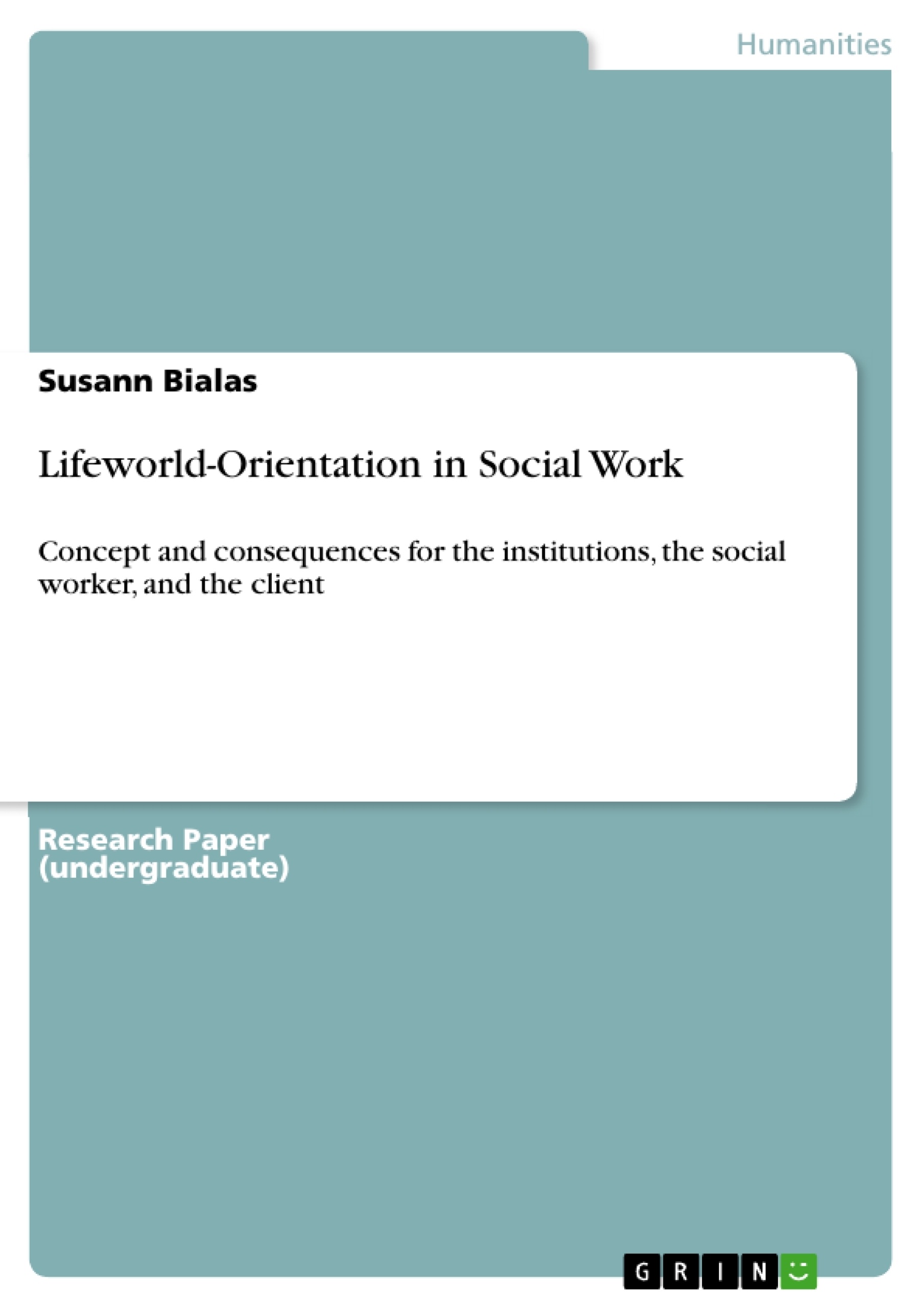 Title: Lifeworld-Orientation in Social Work