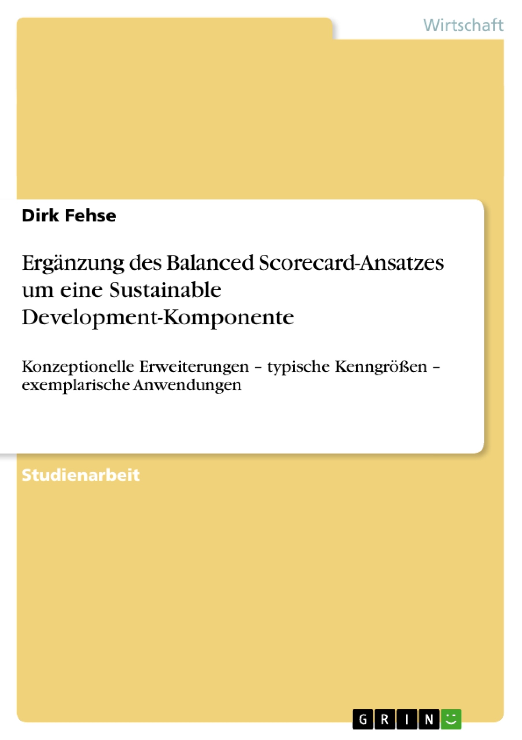 Titel: Ergänzung des Balanced Scorecard-Ansatzes um eine Sustainable Development-Komponente