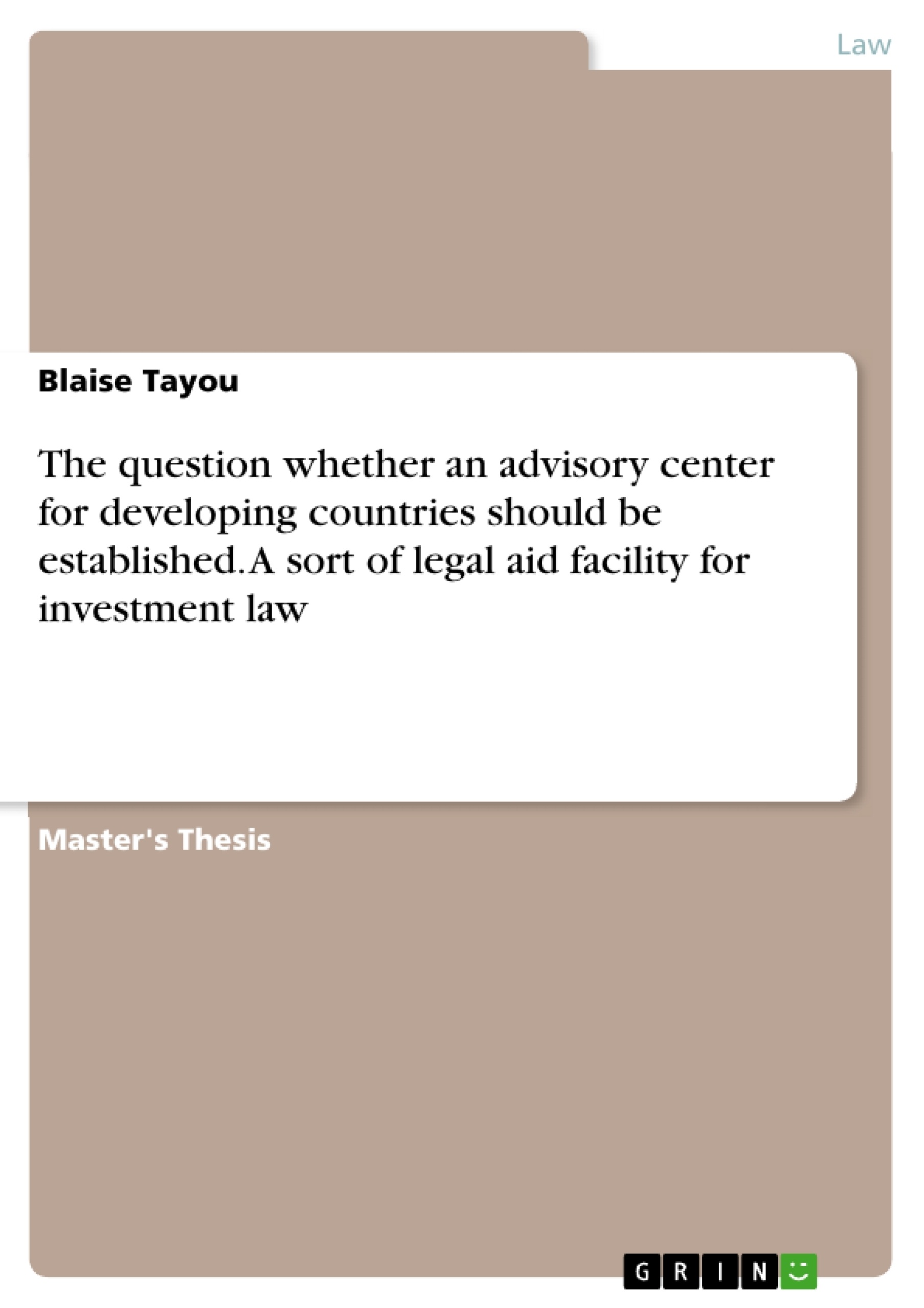 Title: The question whether an advisory center for developing countries should be established. A sort of legal aid facility for investment law