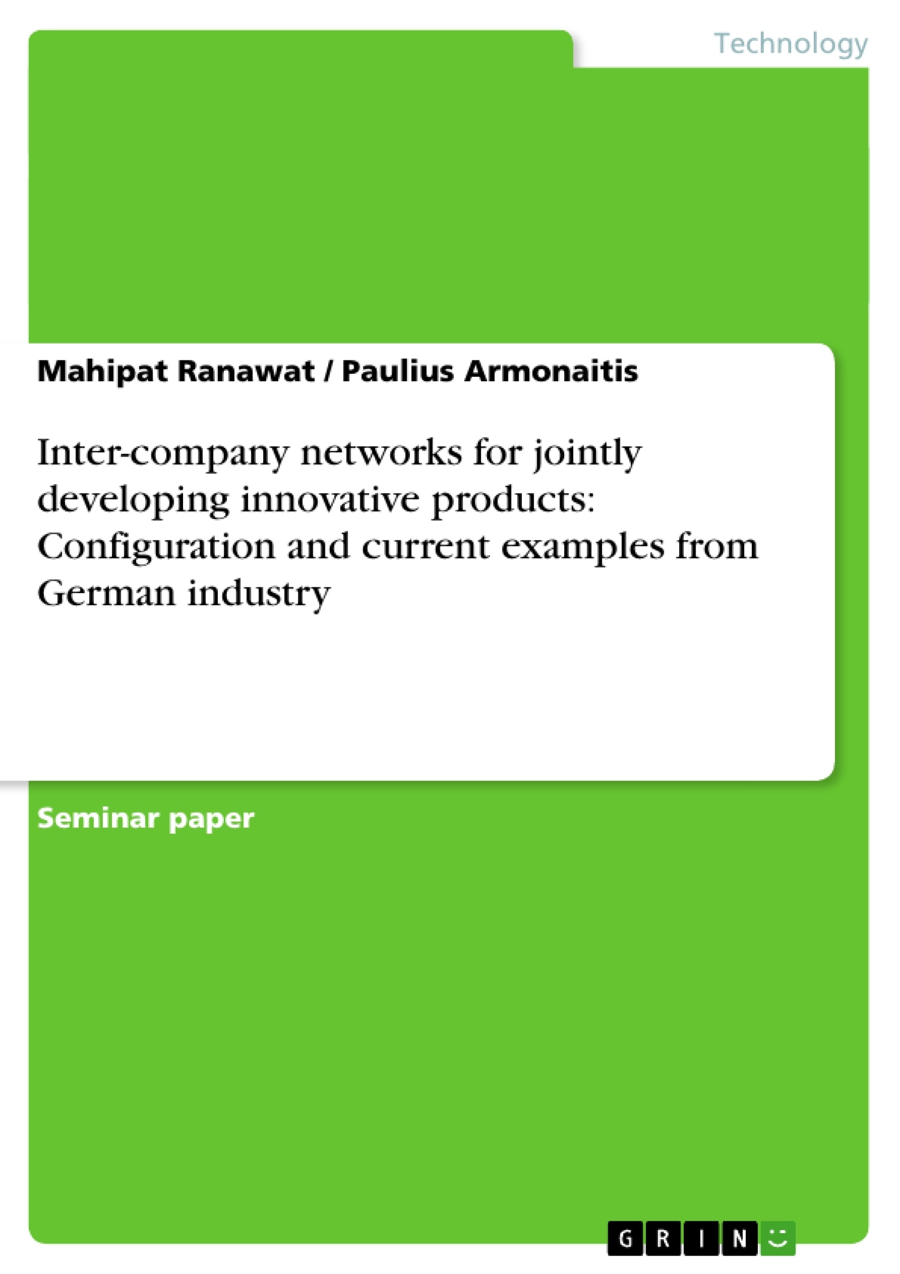 Title: Inter-company networks for jointly developing innovative products: Configuration and current examples from German industry