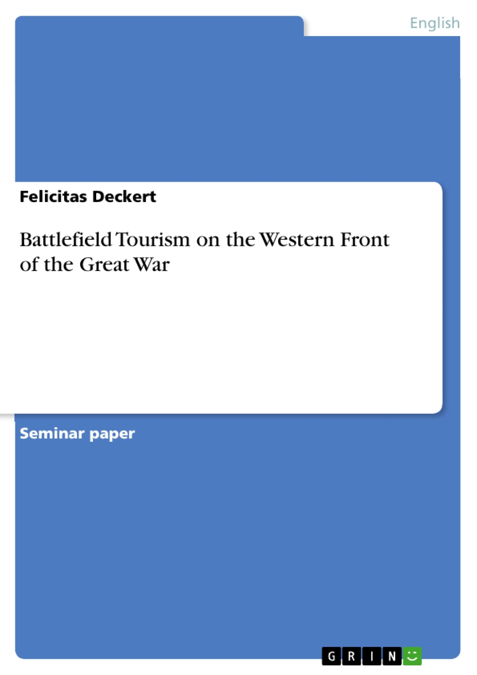 Title: Battlefield Tourism on the Western Front of the Great War