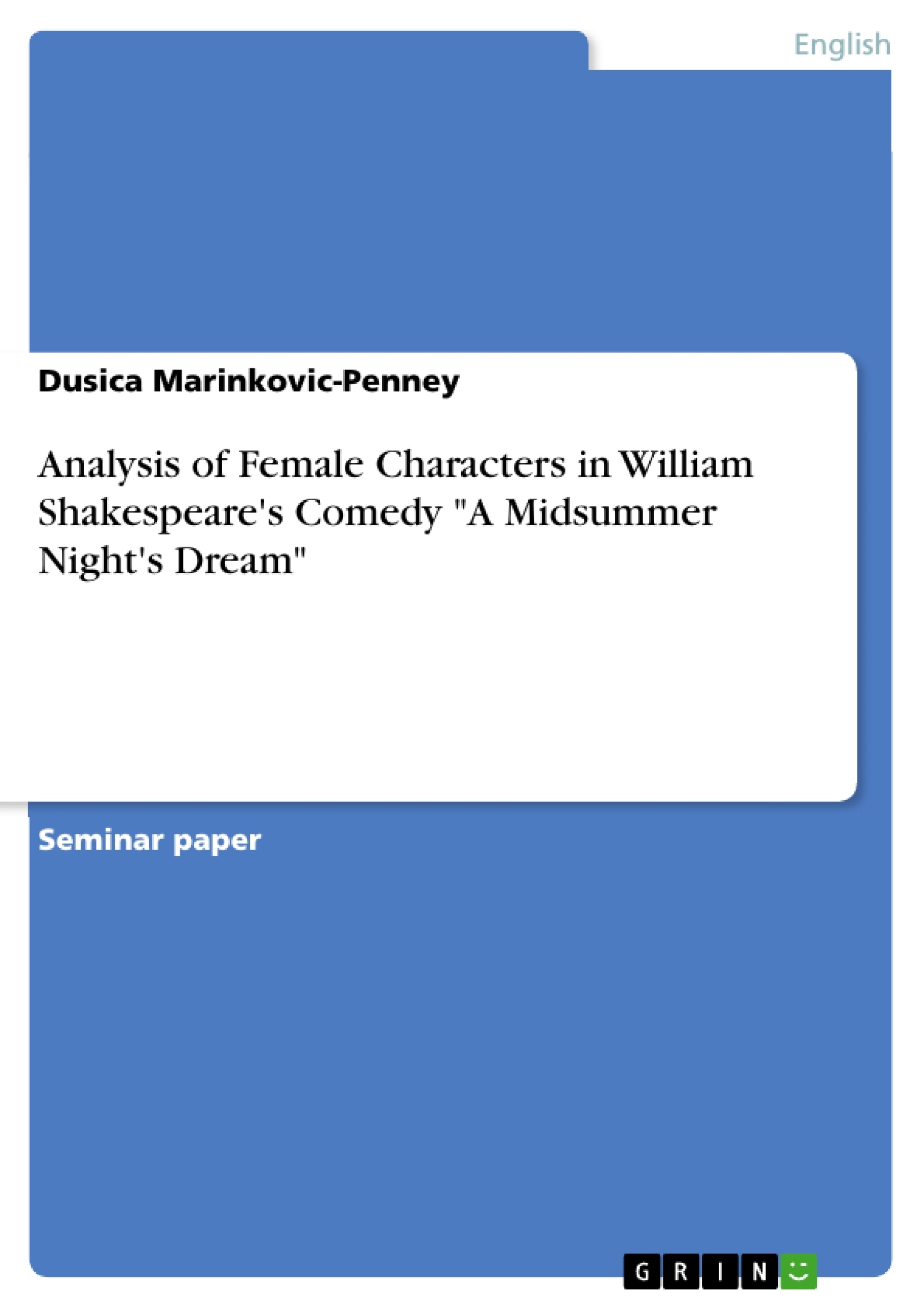Title: Analysis of Female Characters in William Shakespeare's Comedy "A Midsummer Night's Dream"