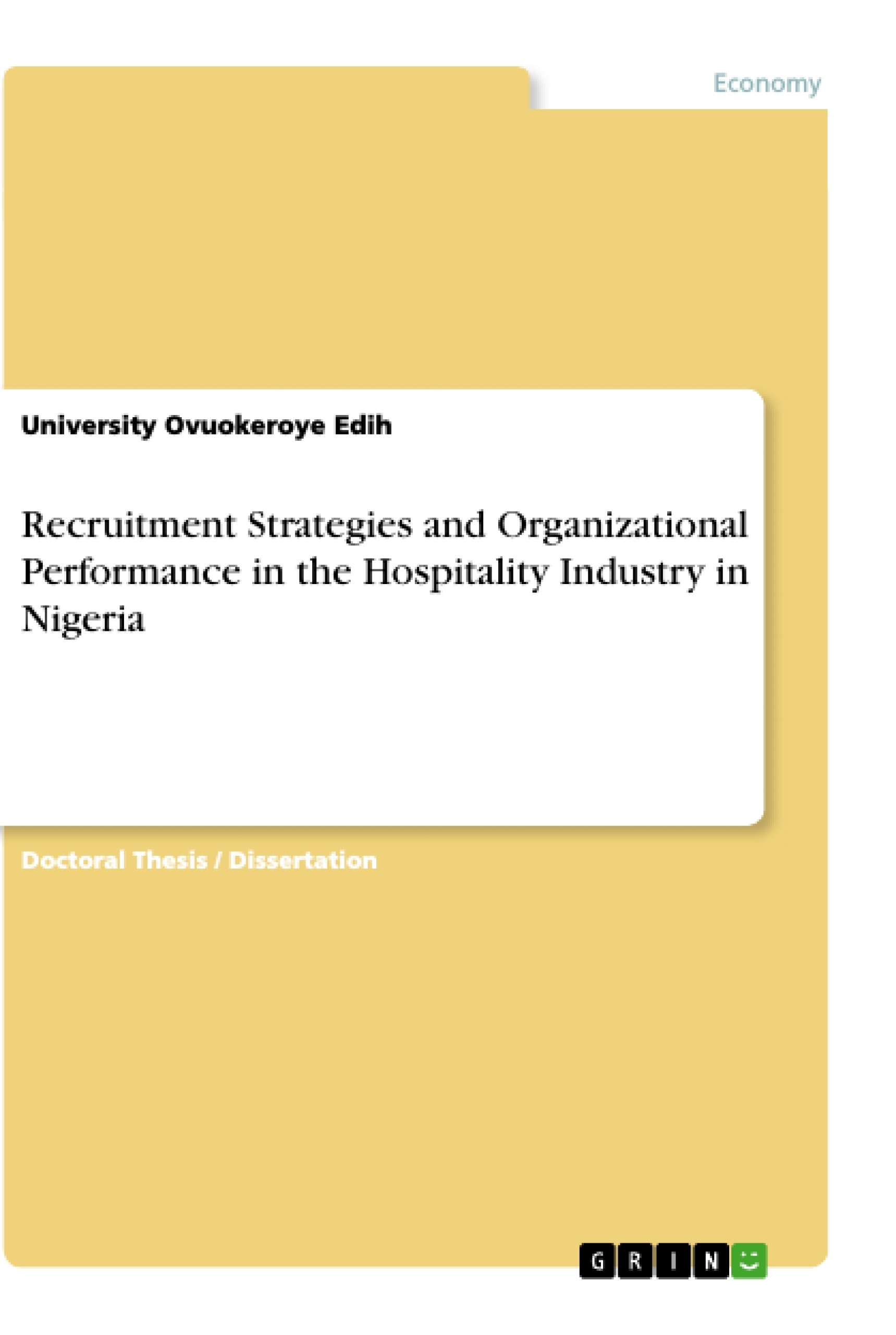 Title: Recruitment Strategies and Organizational Performance in the Hospitality Industry in Nigeria