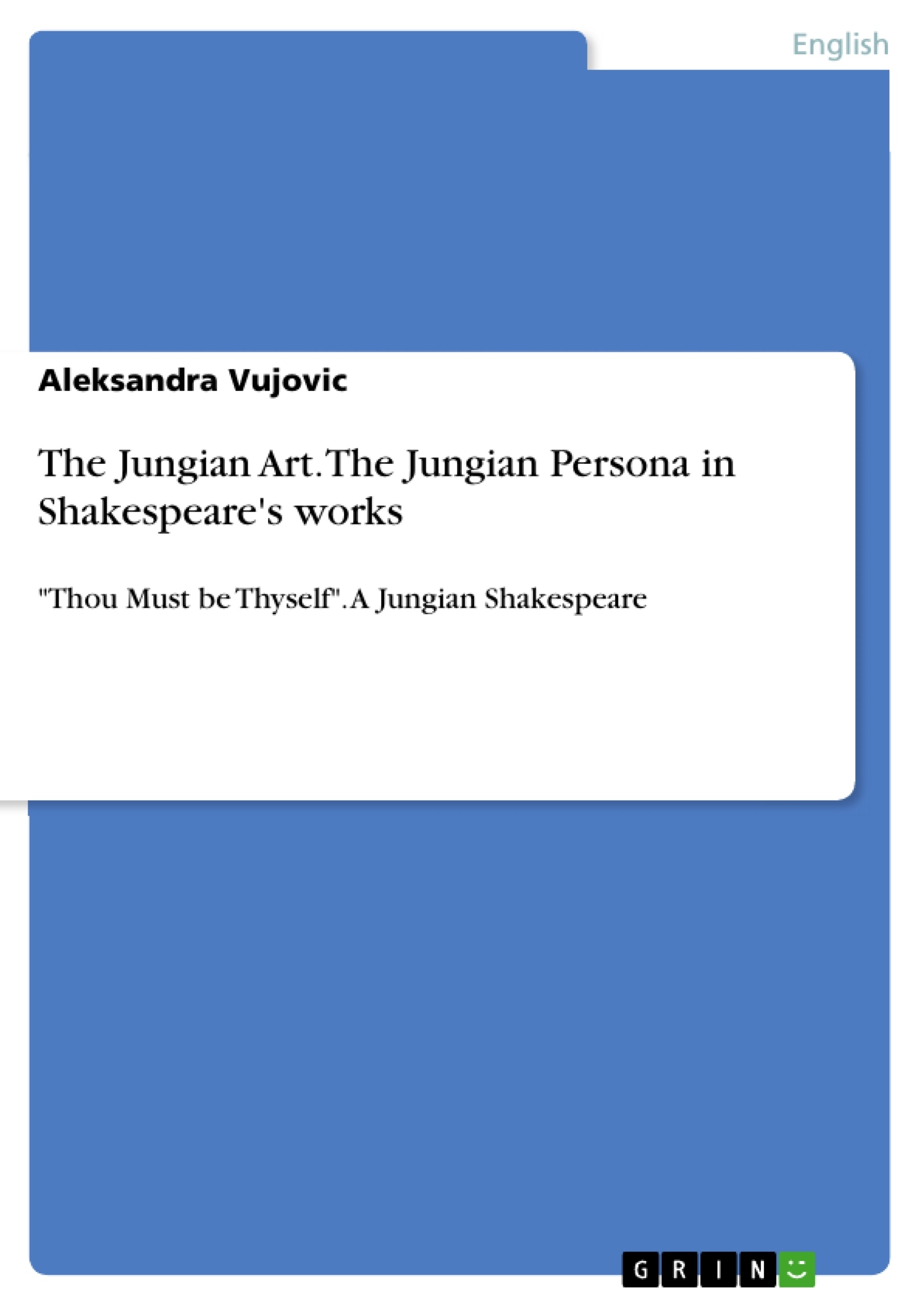 Title: The Jungian Art. The Jungian Persona in Shakespeare's works