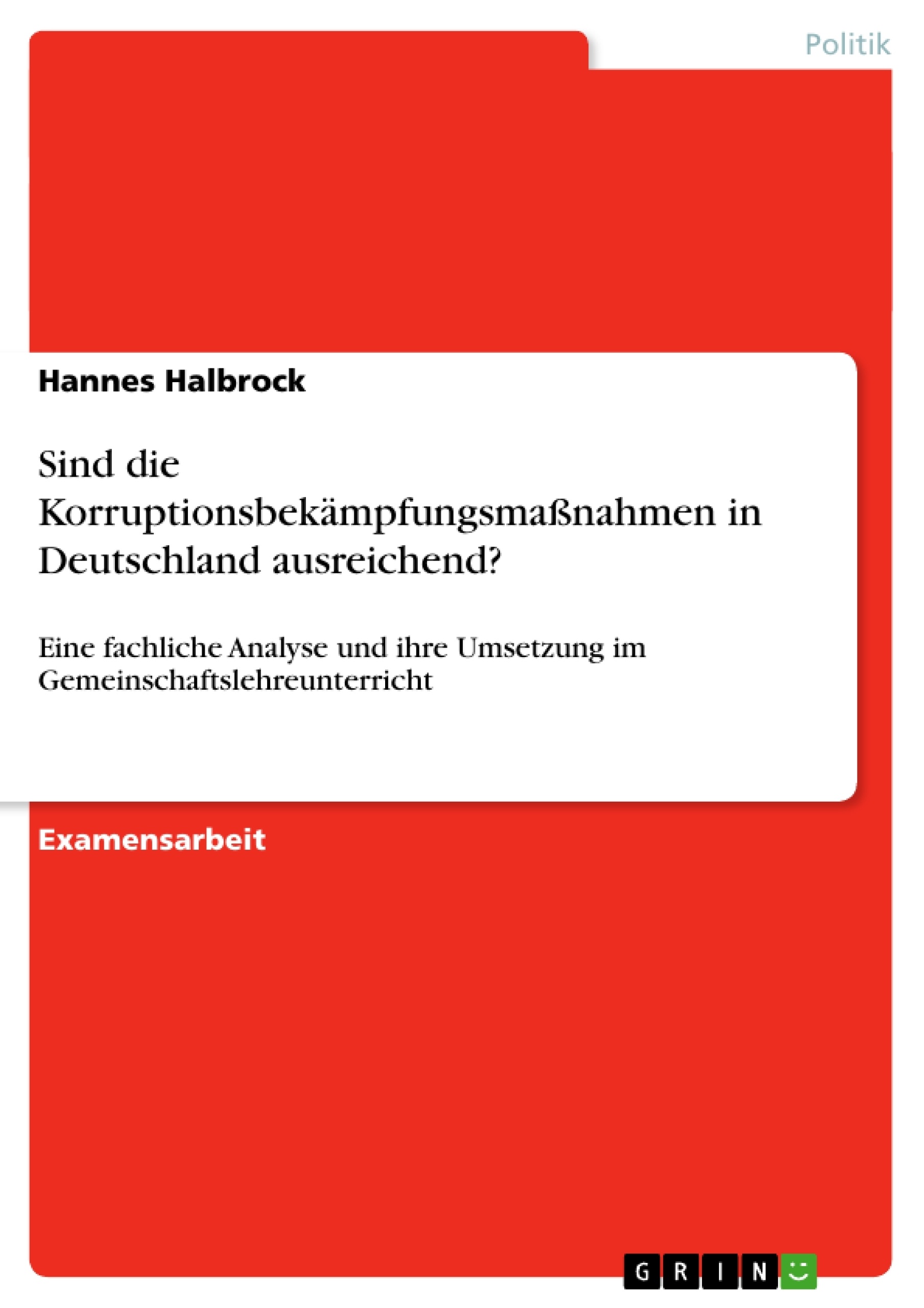Titre: Sind die Korruptionsbekämpfungsmaßnahmen in Deutschland ausreichend?