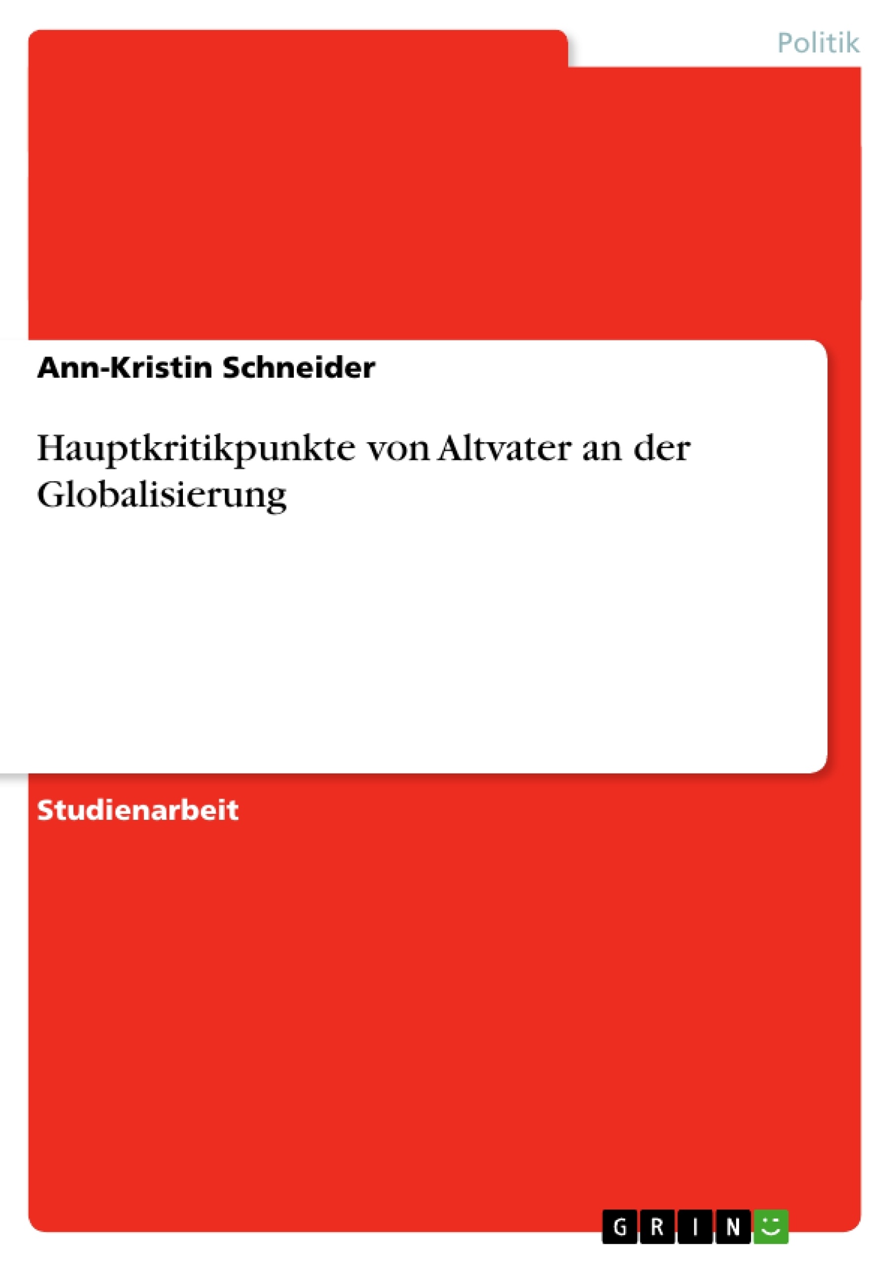 Titel: Hauptkritikpunkte von Altvater an der Globalisierung