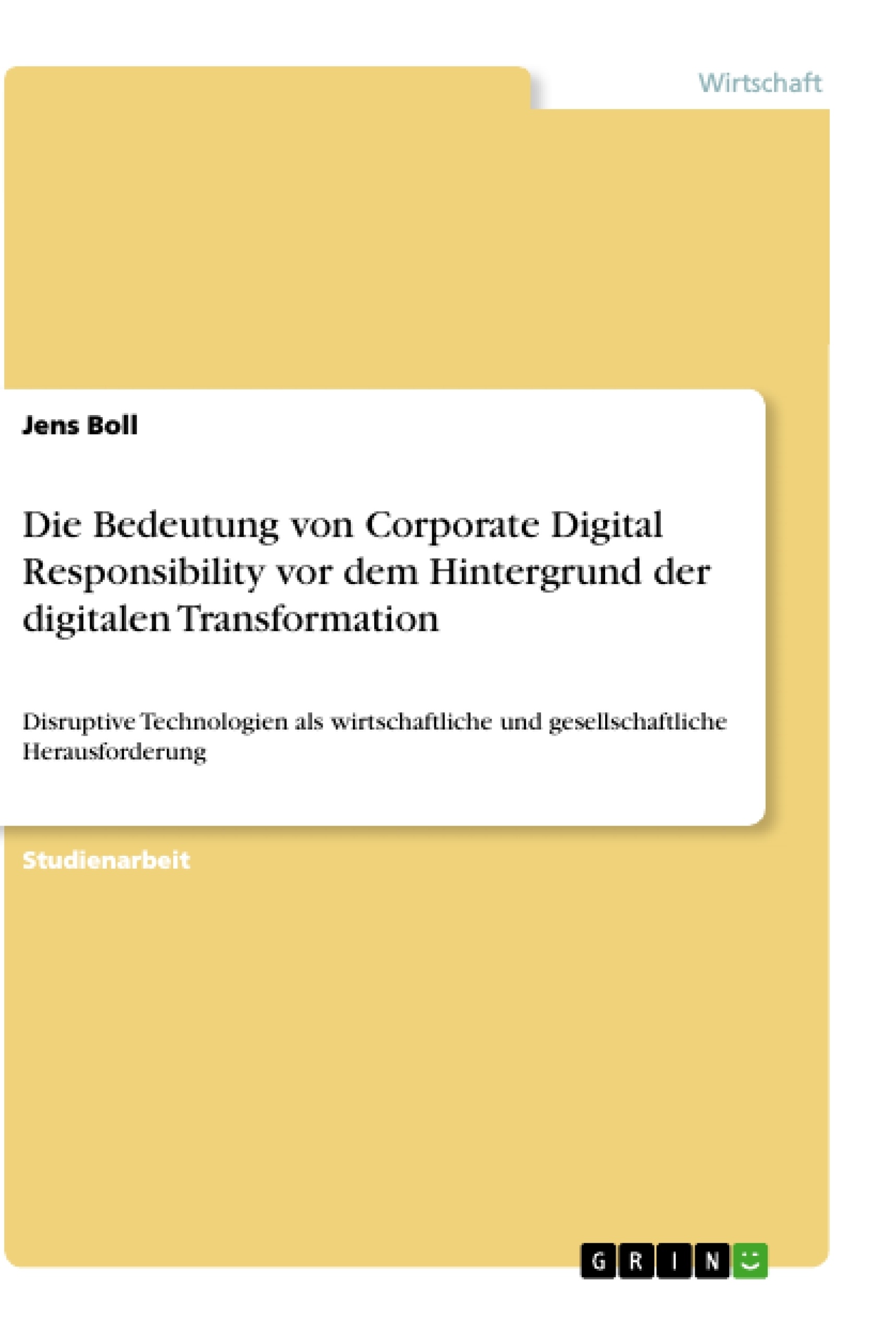 Titel: Die Bedeutung von Corporate Digital Responsibility vor dem Hintergrund der digitalen Transformation