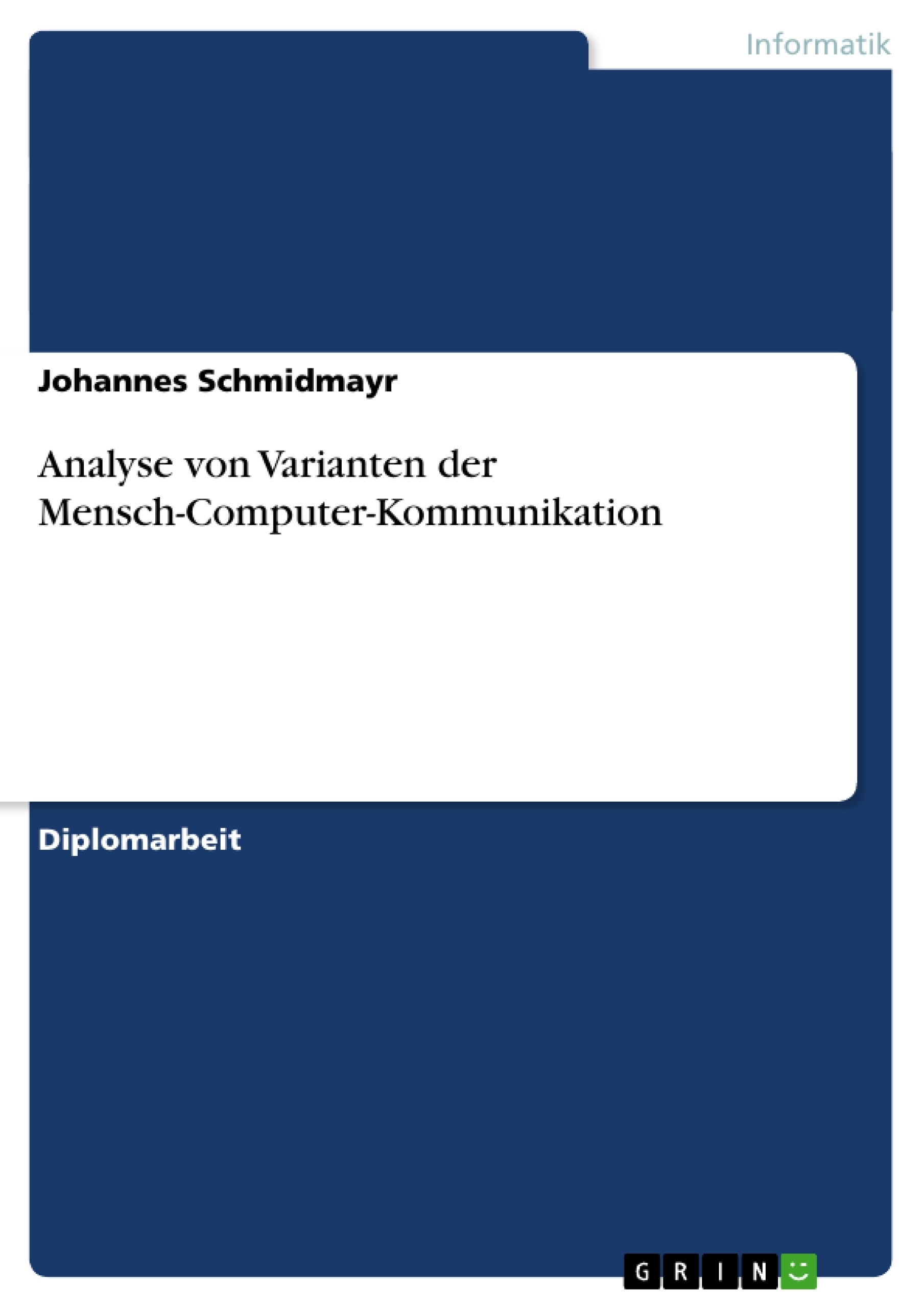 Titel: Analyse von Varianten der Mensch-Computer-Kommunikation