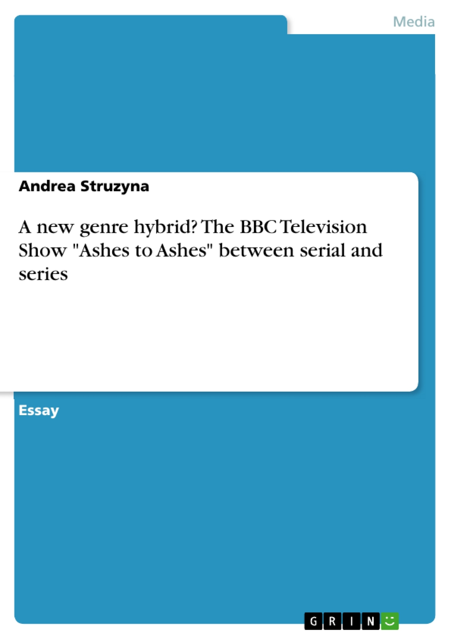 Title: A new genre hybrid? The BBC Television Show "Ashes to Ashes" between serial and series