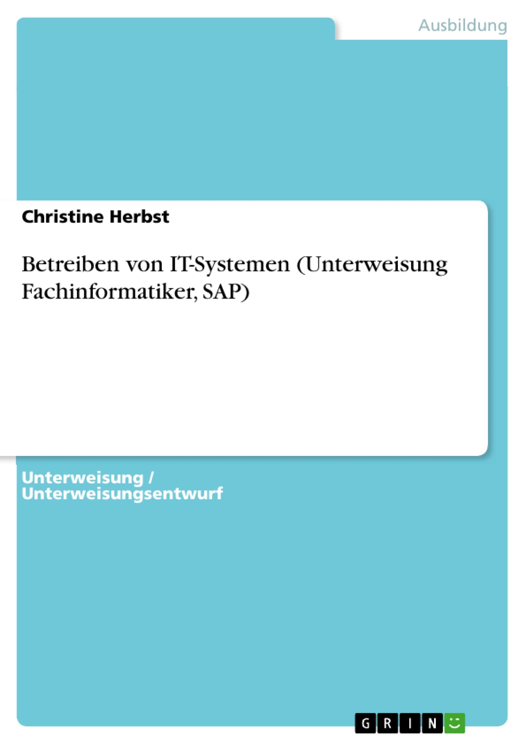 Título: Betreiben von IT-Systemen (Unterweisung Fachinformatiker, SAP)