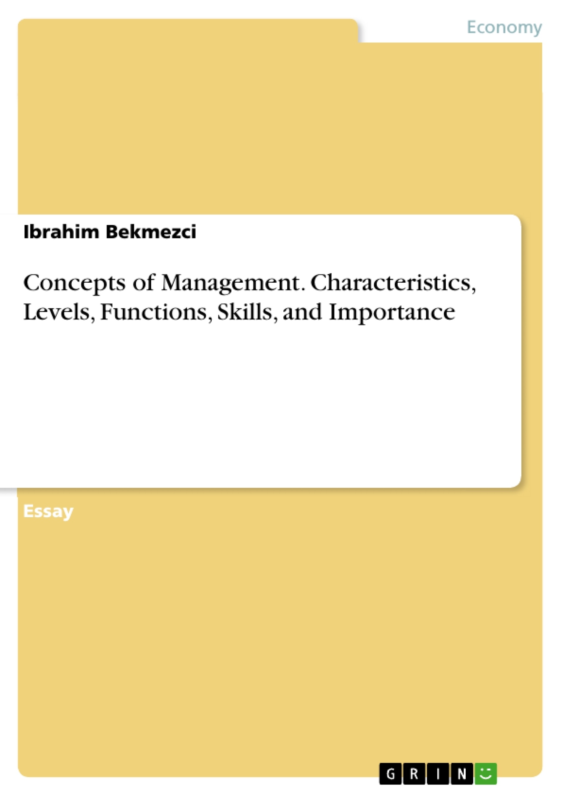 Title: Concepts of Management. Characteristics, Levels, Functions, Skills, and Importance