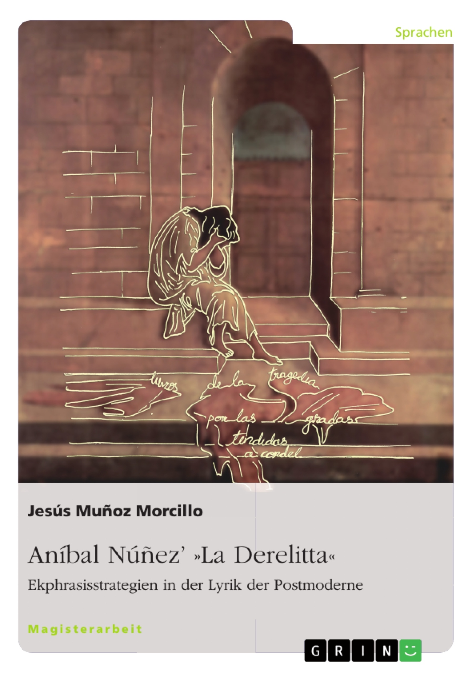 Title: Aníbal Núñez’ »La Derelitta«. Ekphrasisstrategien in der Lyrik der Postmoderne